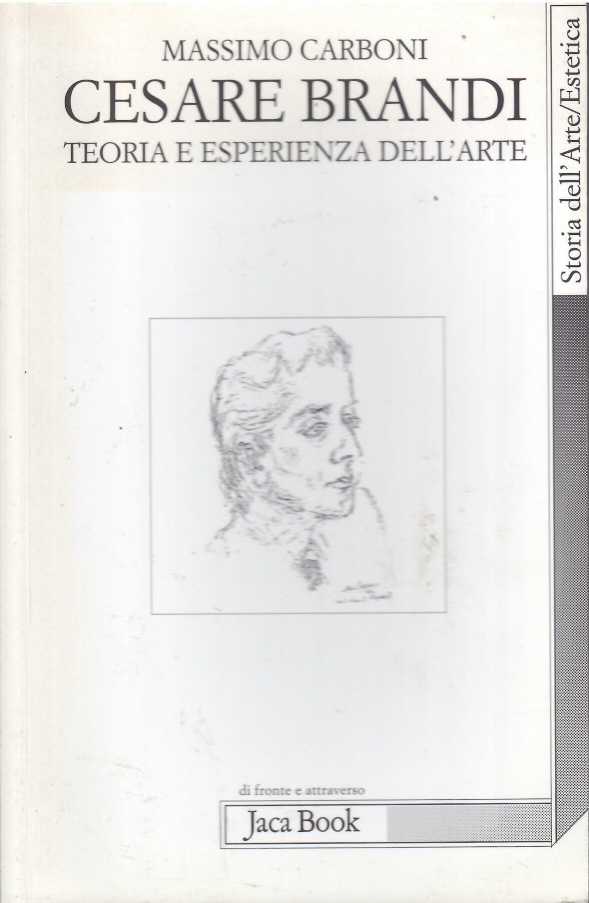 CESARE BRANDI - TEORIA E ESPERIENZA DELL'ARTE