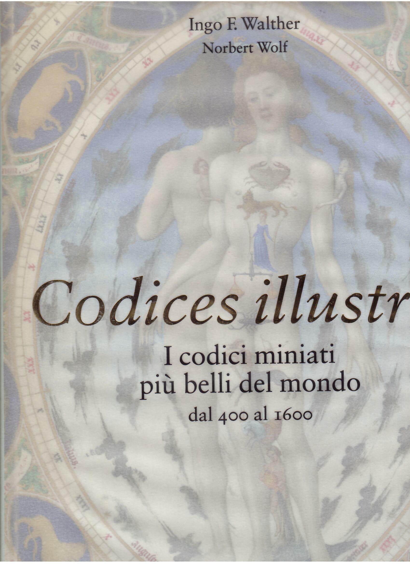 CODICES ILLUSTRATRES - I CODICI MINIATI PIU' BELLI DEL MONDO …