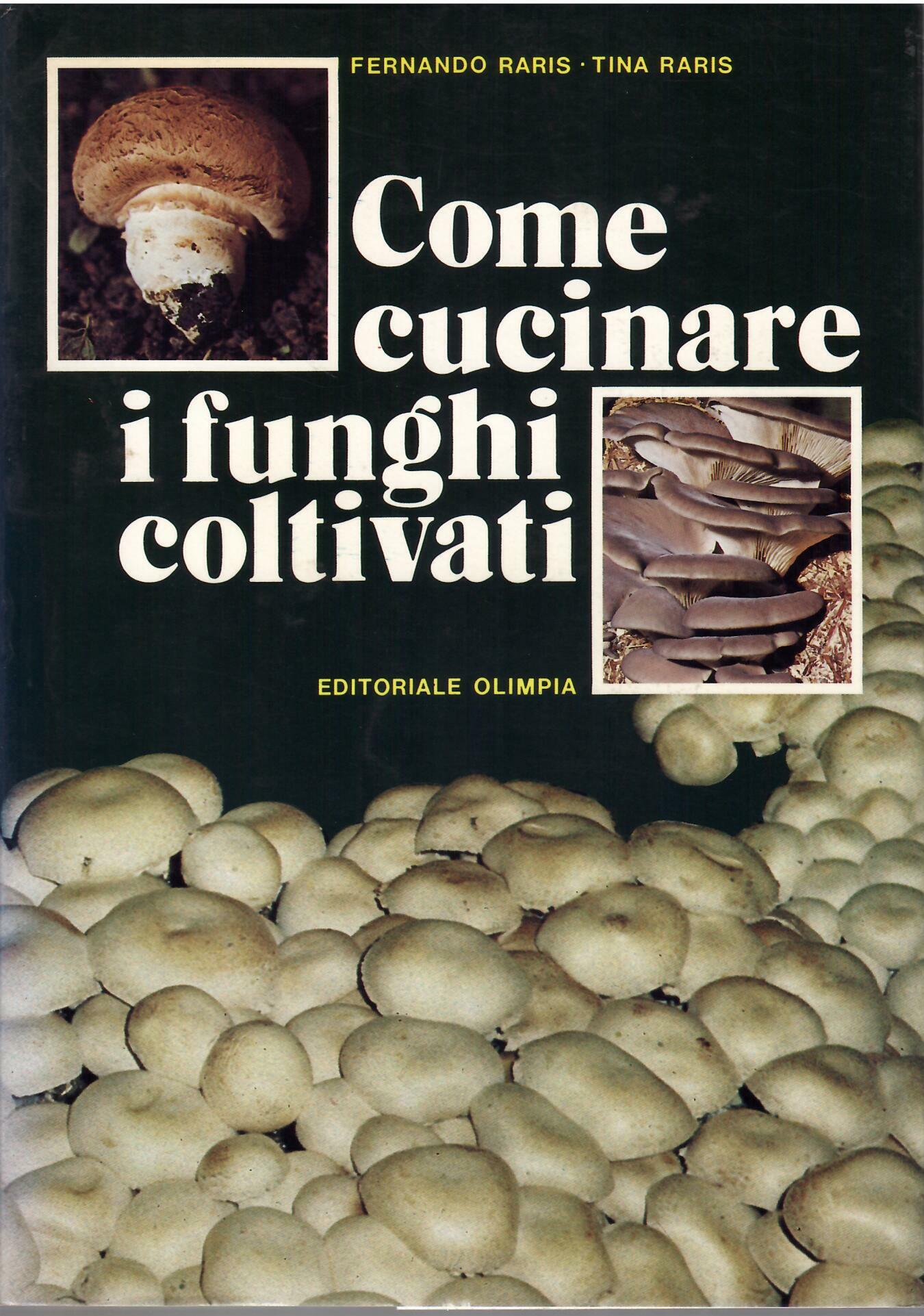 COME CUCINARE I FUNGHI COLTIVATI