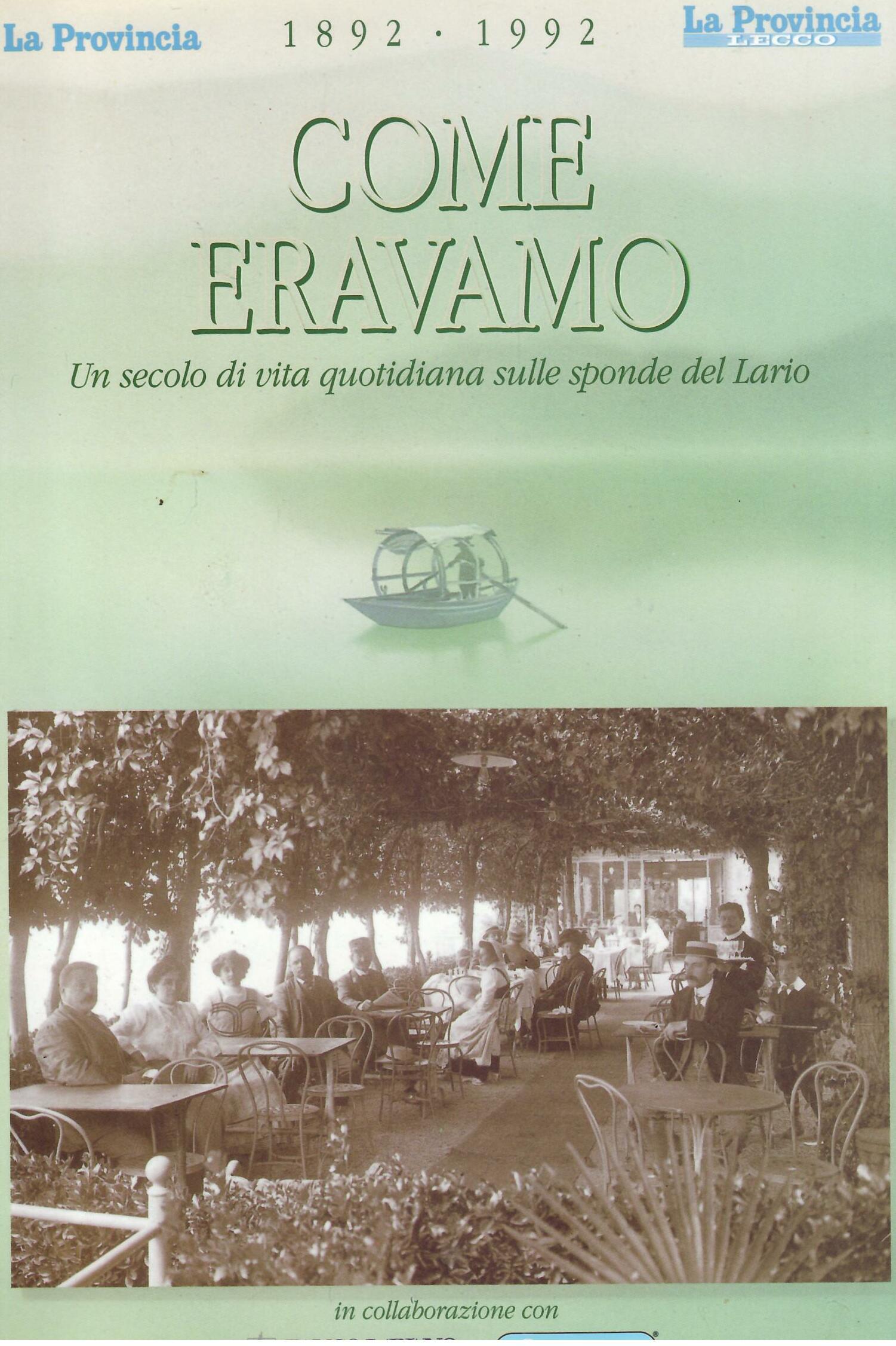 COME ERAVAMO - UN SECOLO DI VITA QUOTIDIANA SULLE SPONDE …