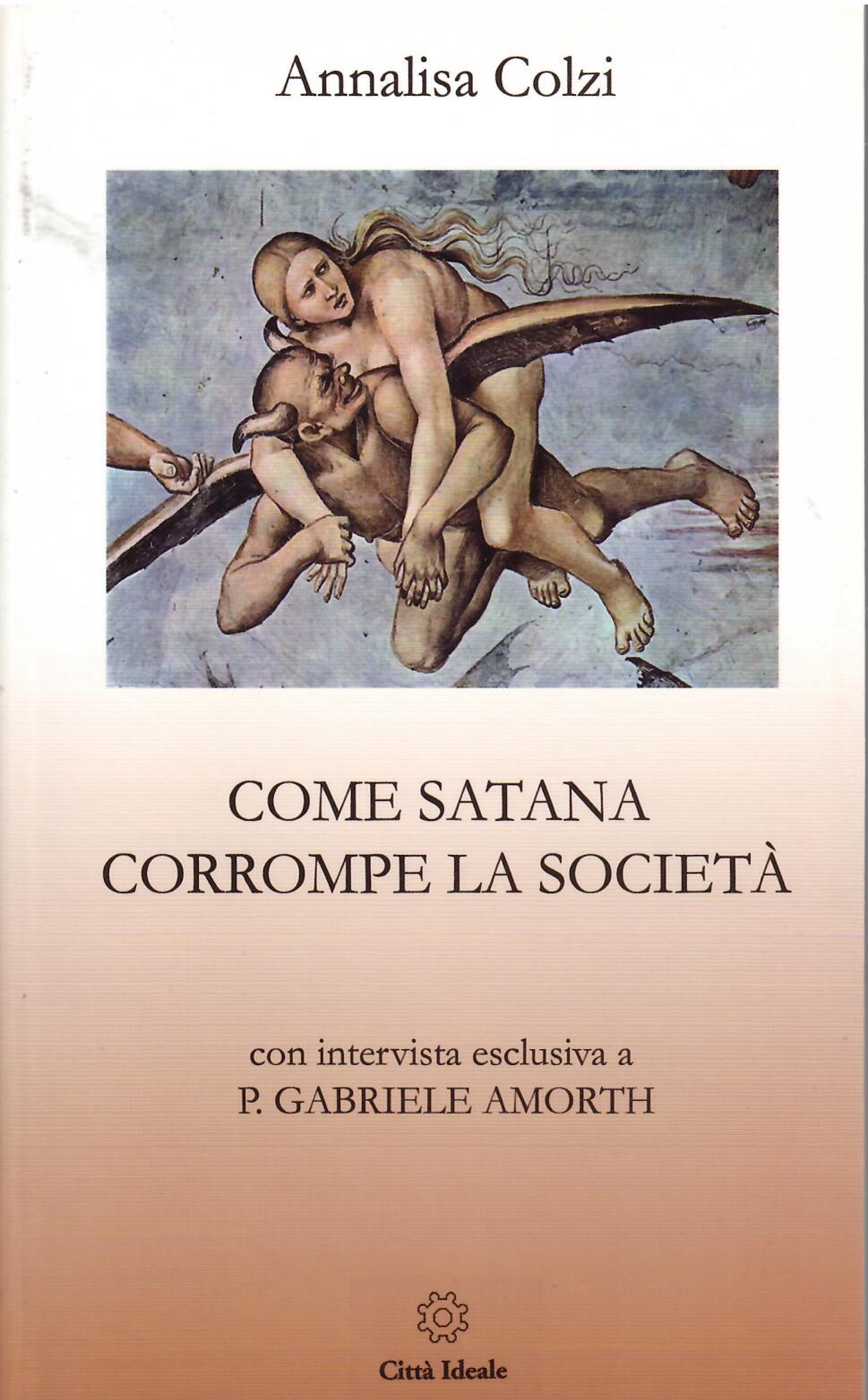 COME SATANA CORROMPE LA SOCIETA'