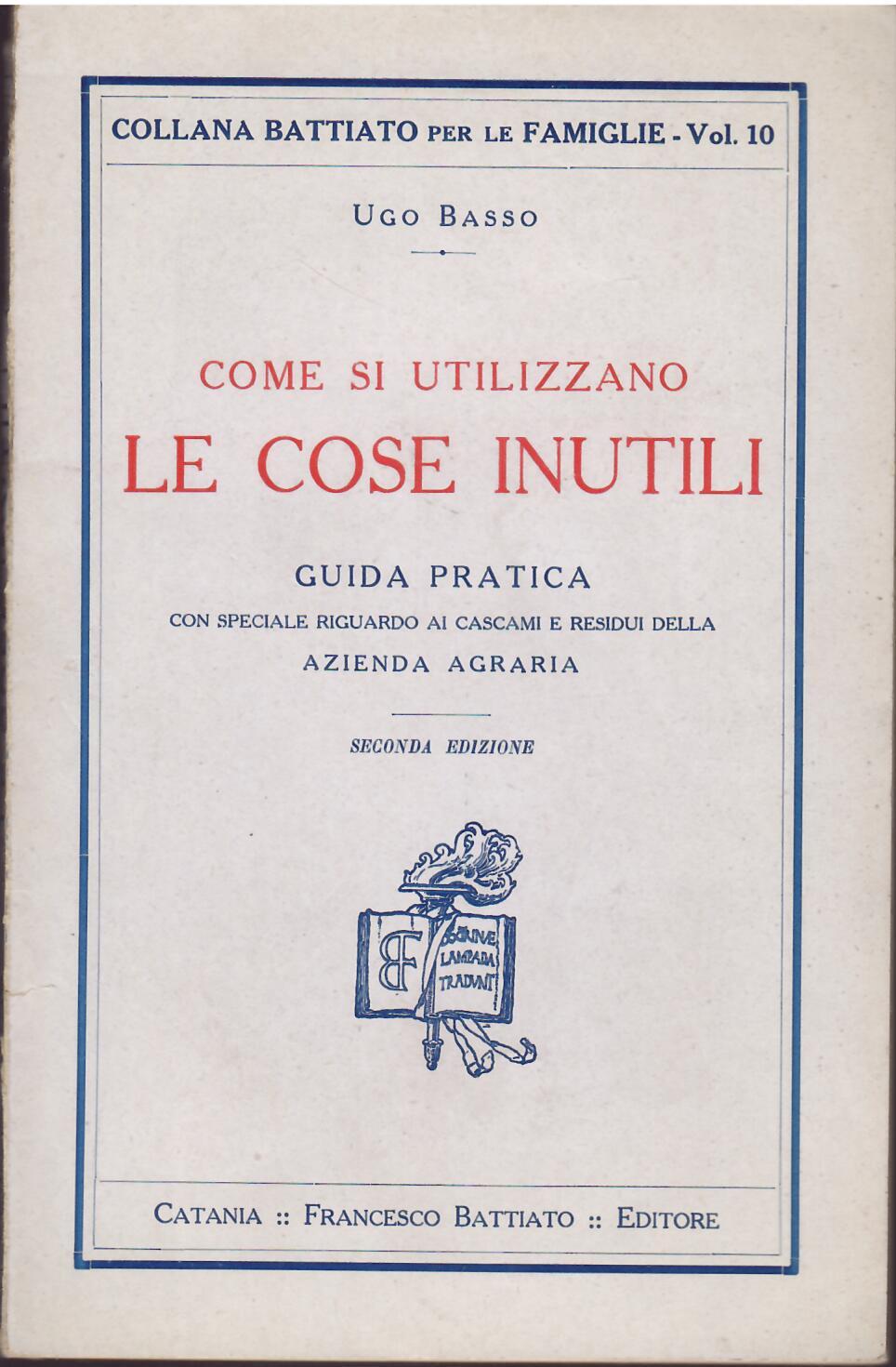 COME SI UTILIZZANO LE COSE INUTILI - GUIDA PARATICA