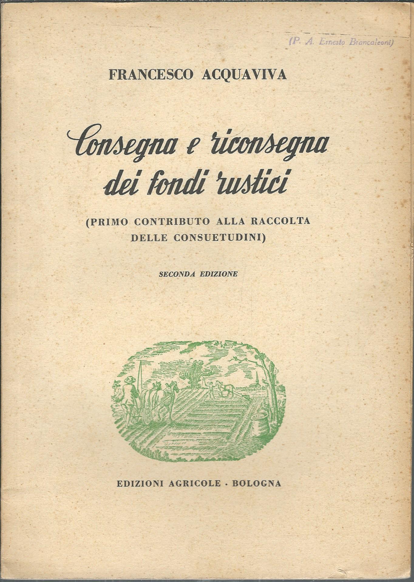 CONSEGNA E RICONSEGNA DEI FONDI RUSTICI ( PRIMO CONTRIBUTO ALLA …