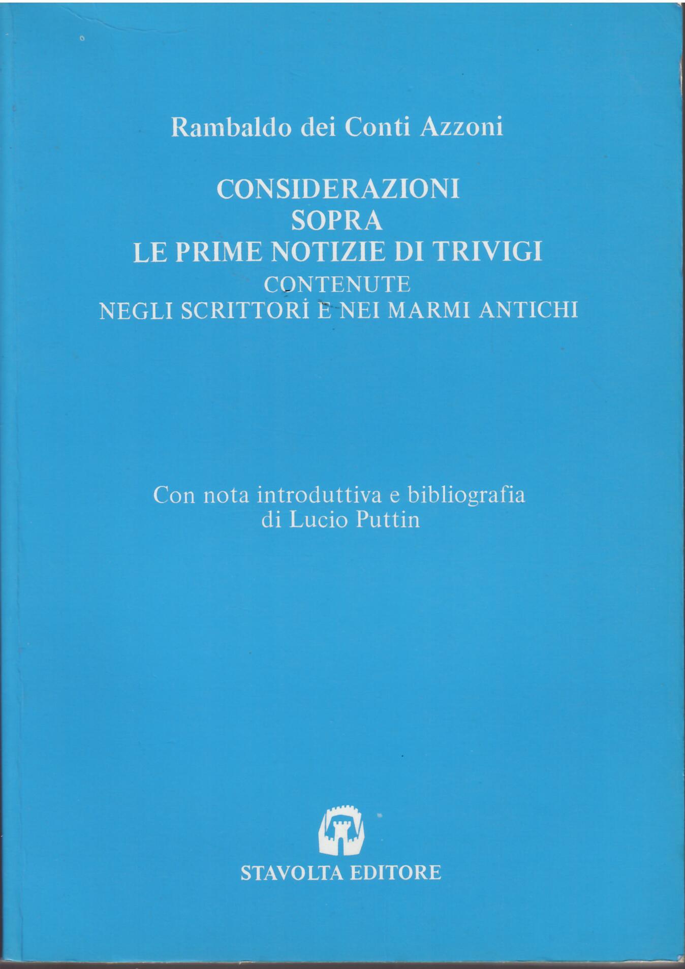 CONSIDERAZIONI SOPRA LE PRIME NOTIZIE DI TRIVIGI CONTENUTE NEGLI SCRITTORI …