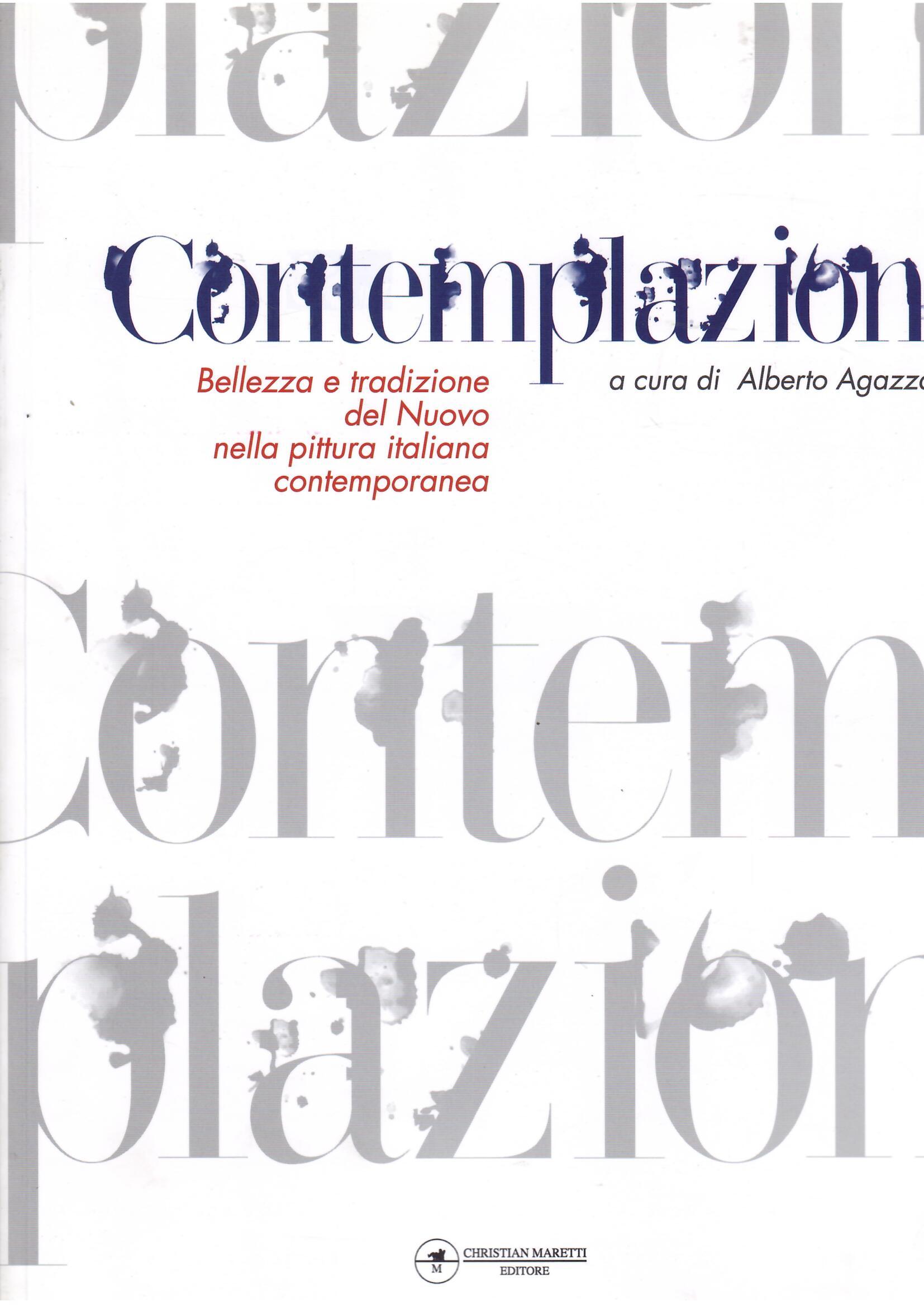 CONTEMPLAZIONI - BELLEZZA E TRADIZIONE DEL NUOVO NELLA PITTURA ITALIANA …