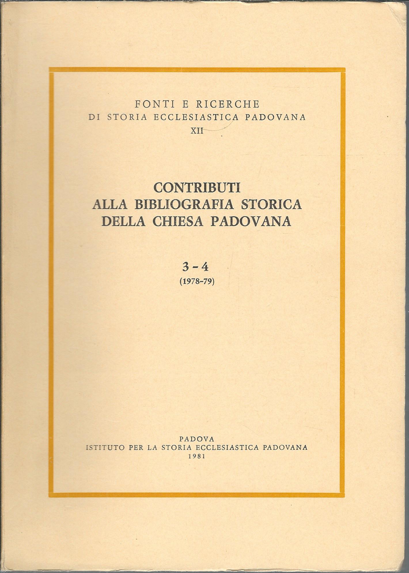 CONTRIBUTI ALLA BIBLIOGRAFIA STORICA DELLA CHIESA PADOVANA - 3 - …