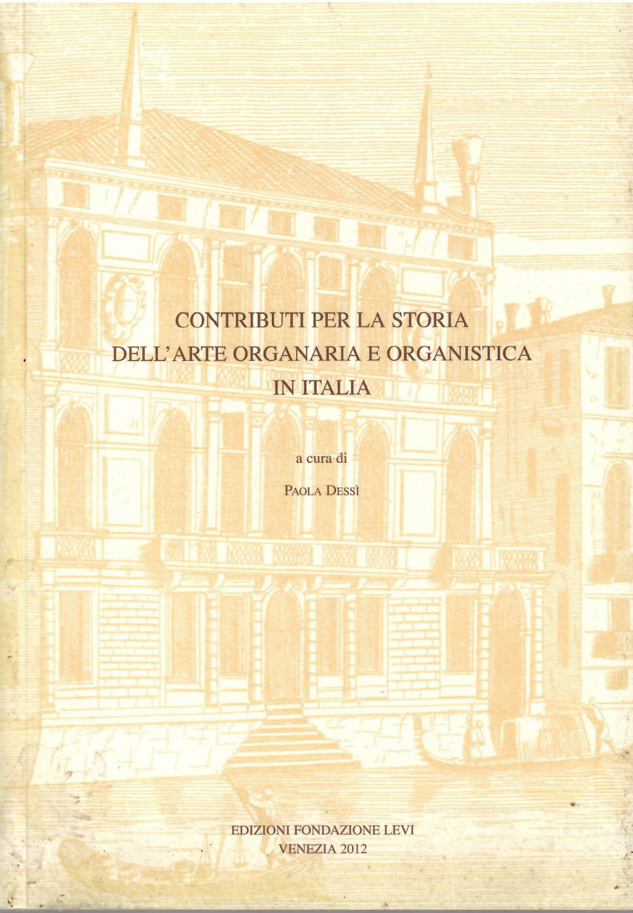 CONTRIBUTI PER LA STORIA DELL'ARTE ORGANARIA E ORGANISTICA IN ITALIA