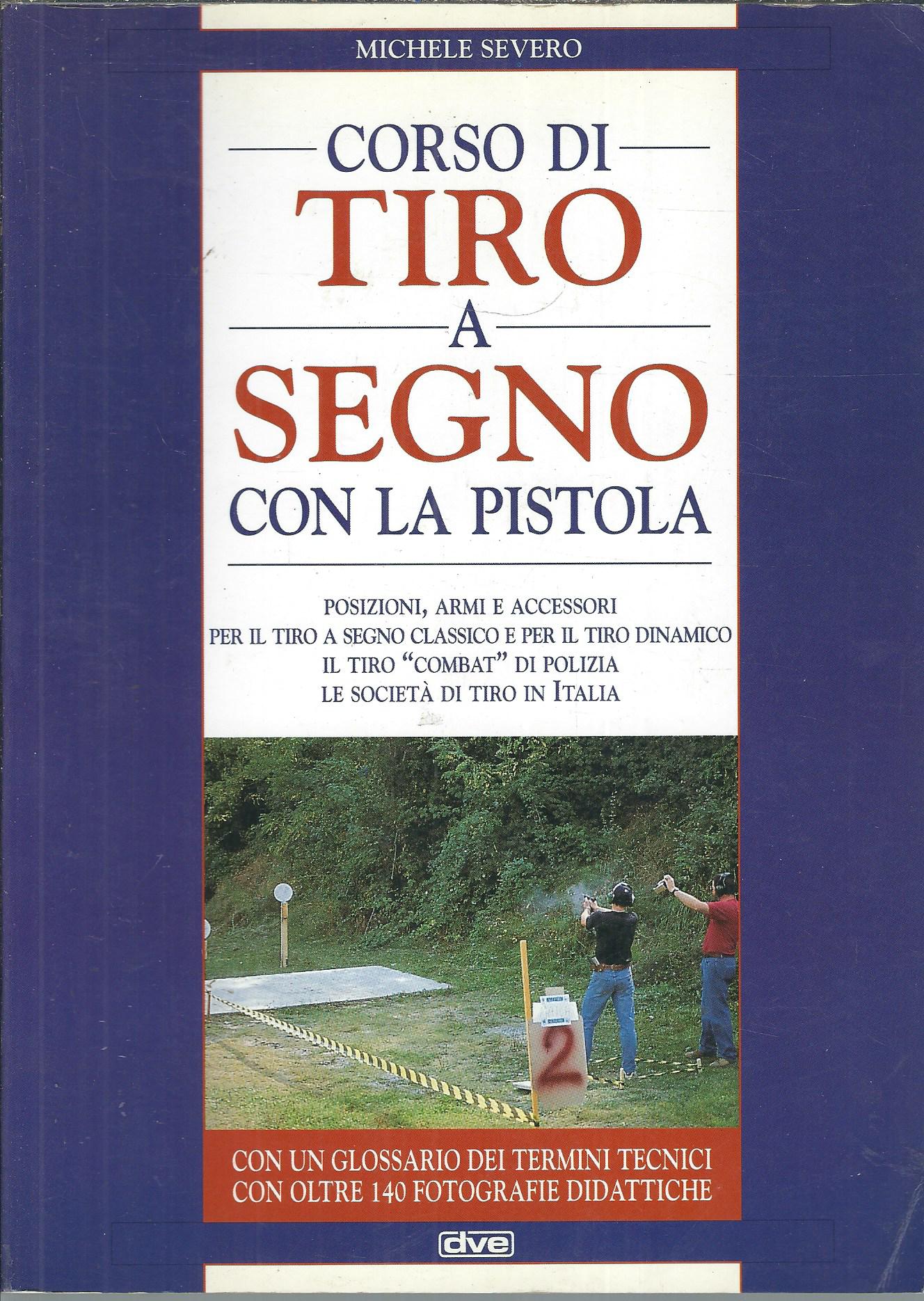 CORSO DI TIRO A SEGNO CON LA PISTOLA - POSIZIONI, …