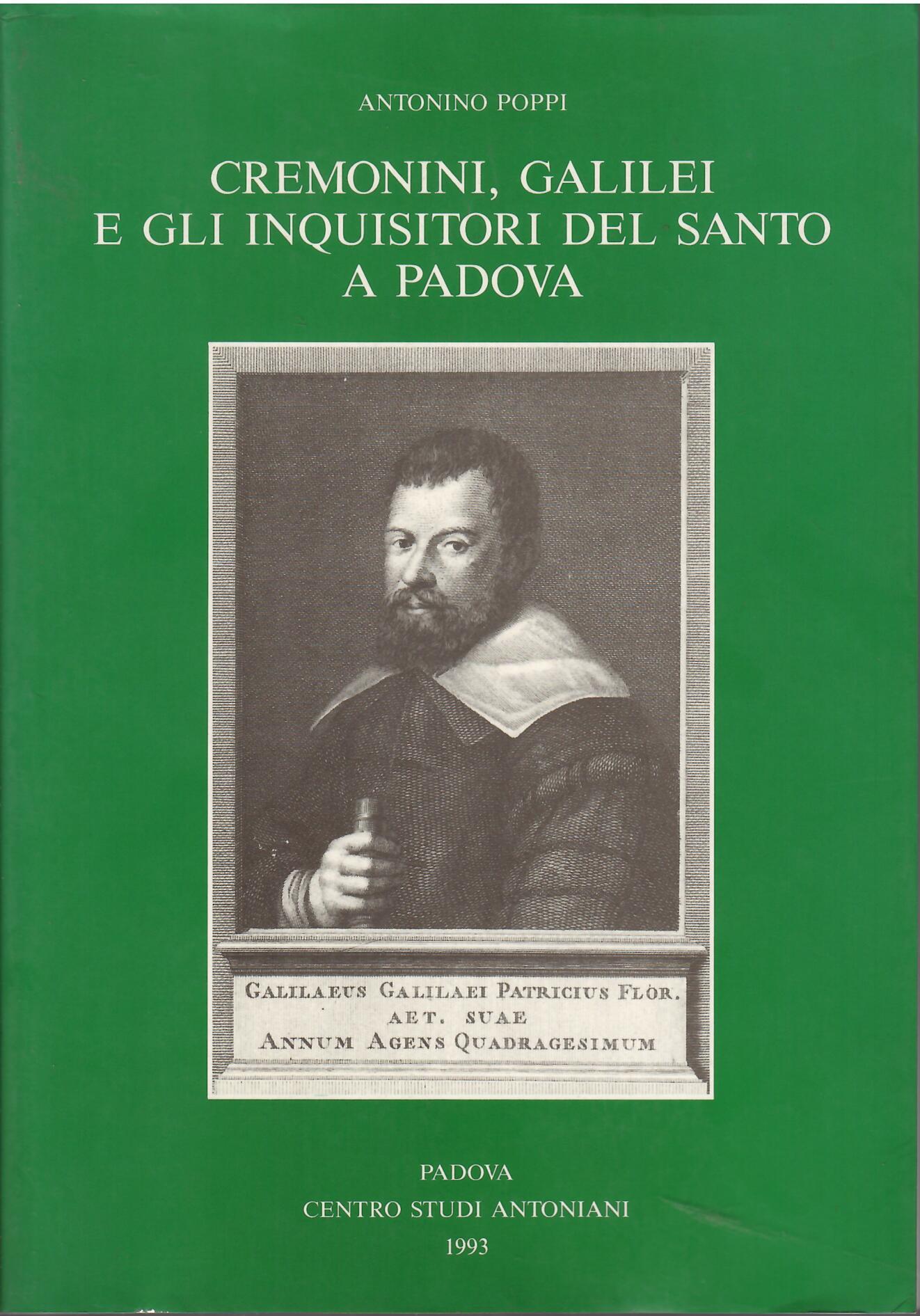 CREMONINI, GALILEI E GLI INQUISITORI DEL SANTO A PADOVA