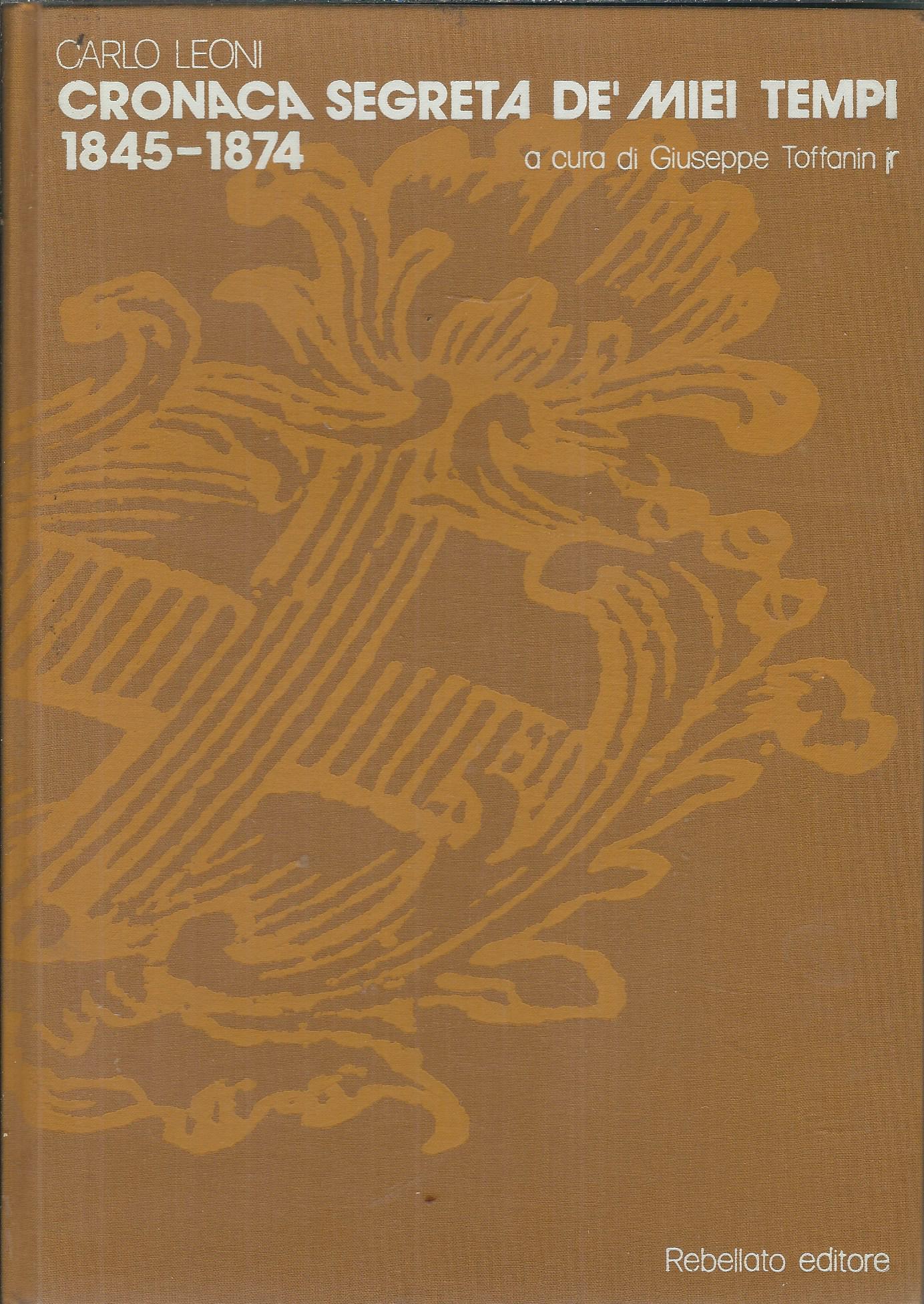CRONACA SEGRETA DE' MIEI TEMPI - 1845 - 1874