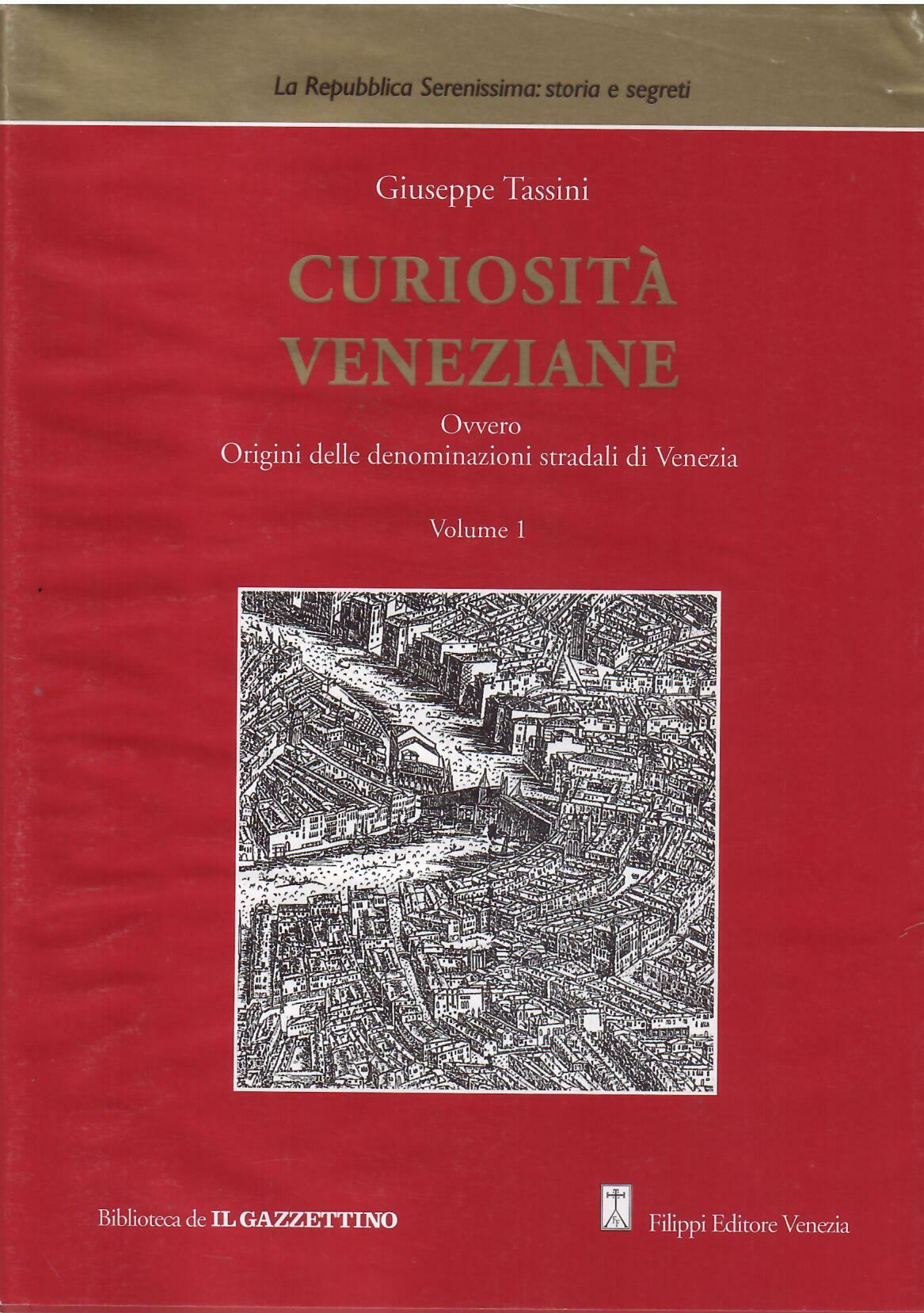CURIOSITA' VENEZIANE - OVVERO ORIGINI DELLE DENOMINAZIONI STRADALI DI VENEZIA …