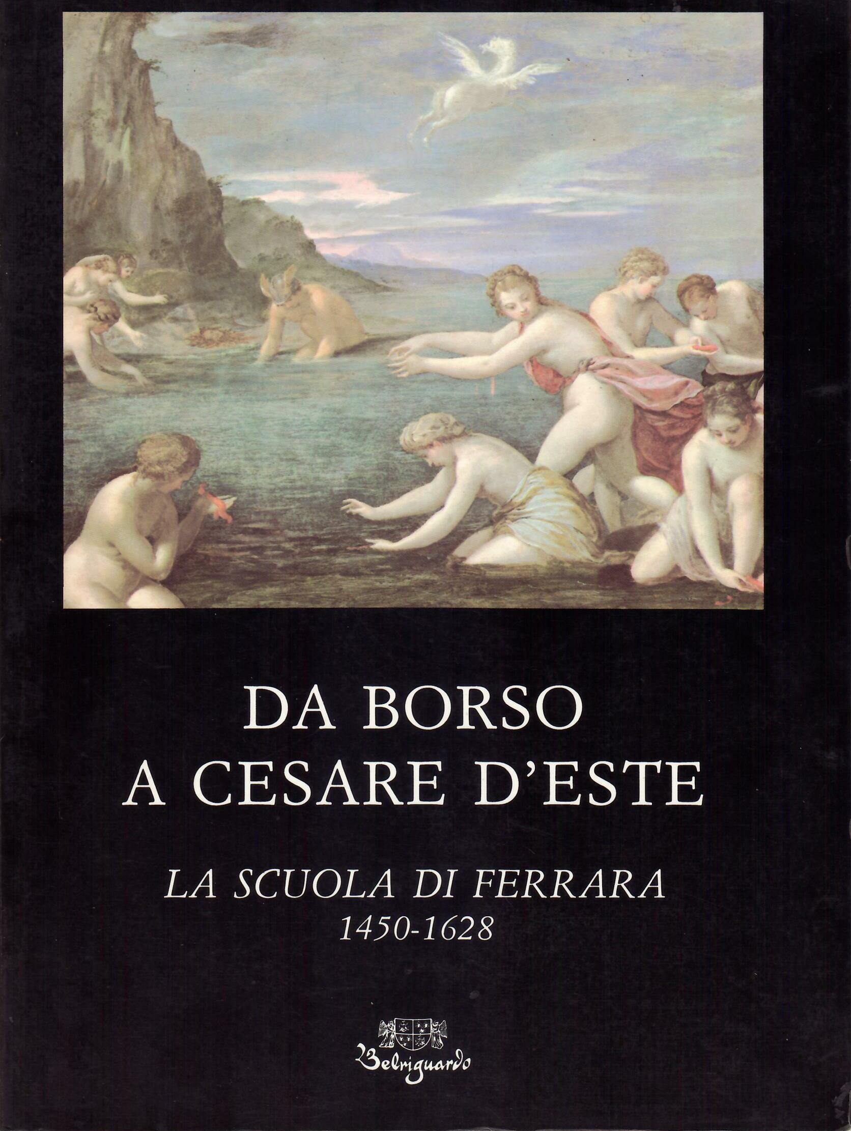DA BORSO A CESARE D'ESTE - LA SCUOLA DI FERRARA …