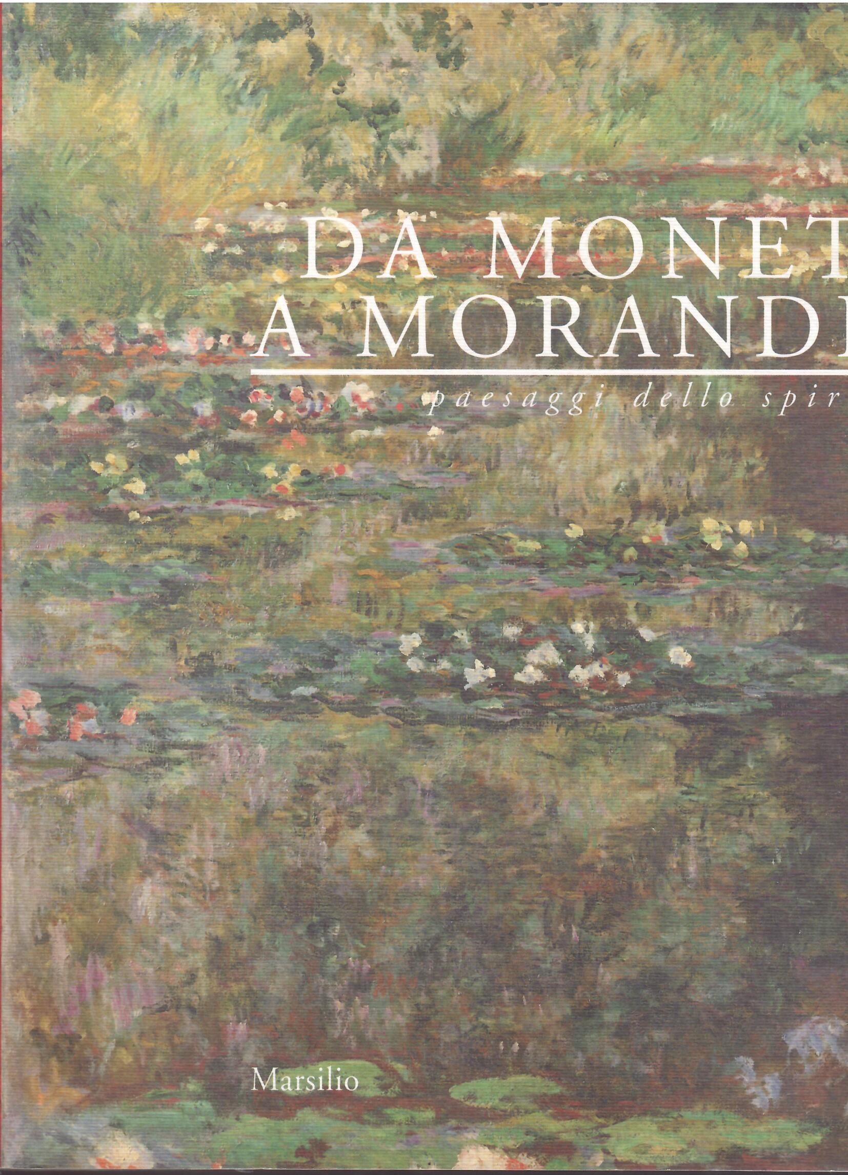 DA MONET A MORANDI - PAESAGGI DELLO SPIRITO