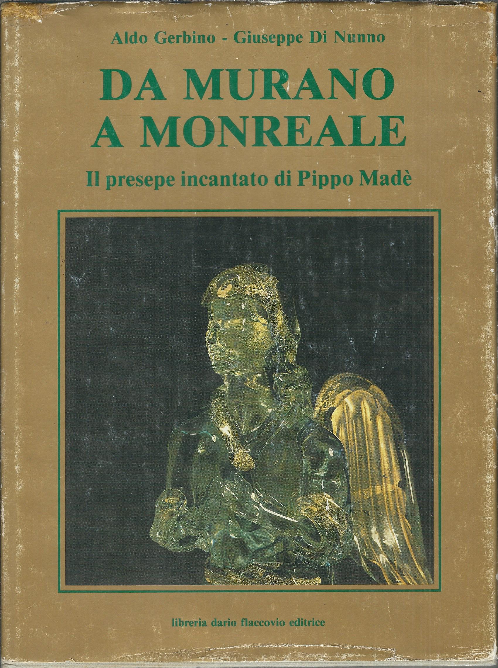 DA MURANO A MONREALE - IL PRESEPE INCANTATO DI PIPPO …
