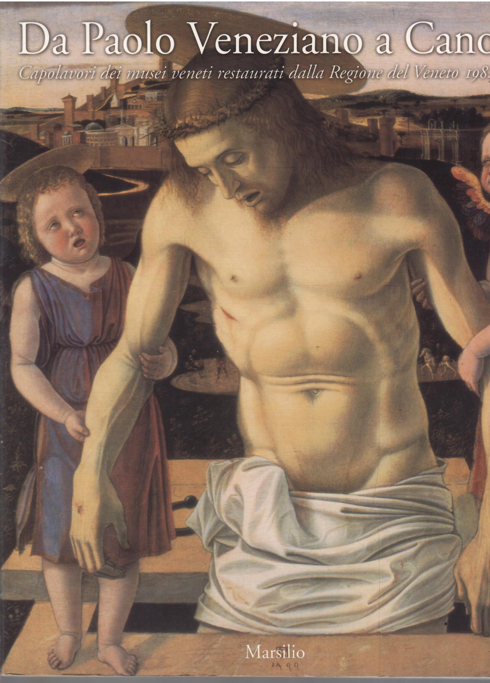 DA PAOLO VENEZIANO A CANOVA - CAPOLAVORI DEI MUSEI VENETI …