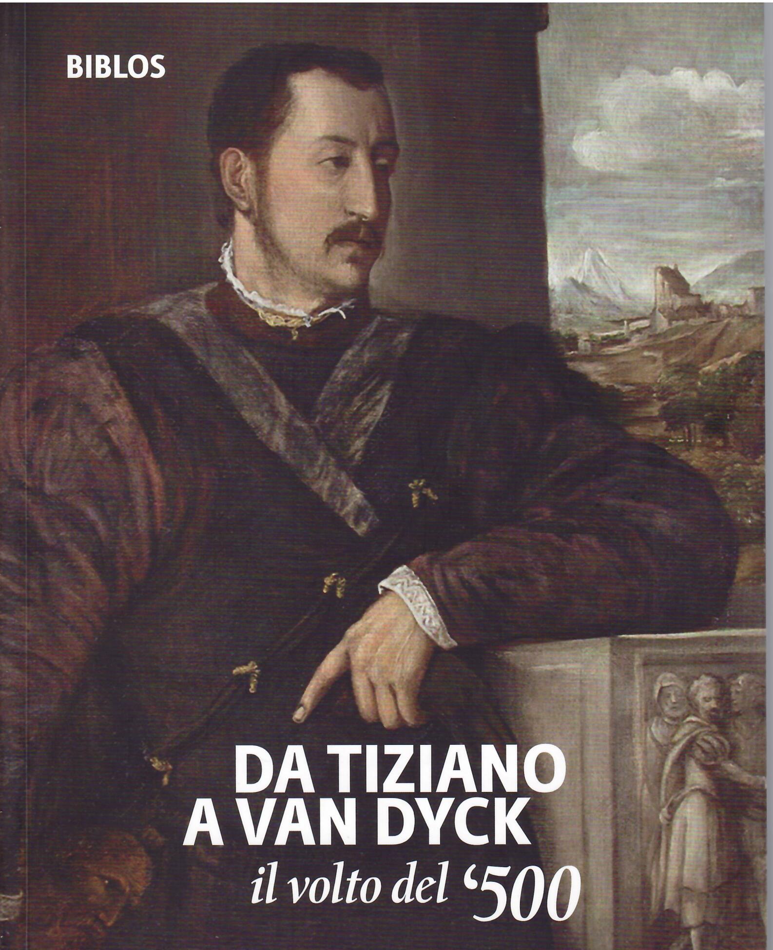 DA TIZIANO A VAN DYCK - IL VOLTO DEL '500