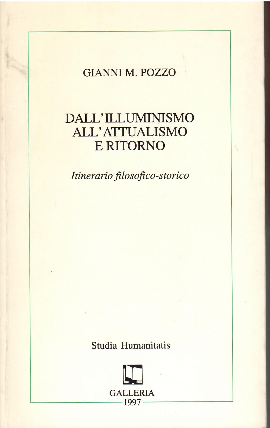 DALL'ILLUMINISMO ALL'ATTUALISMO E RITORNO - ITINERARIO FILOSOFICO - STORICO