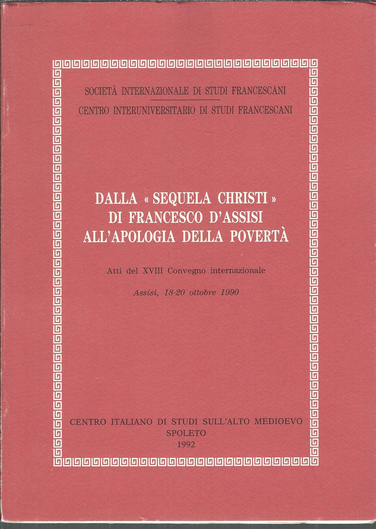 DALLA SEQUELA CHRISTI DI FRANCESCO D'ASSISI ALL'APOLOGIA DELLA POVERTA'