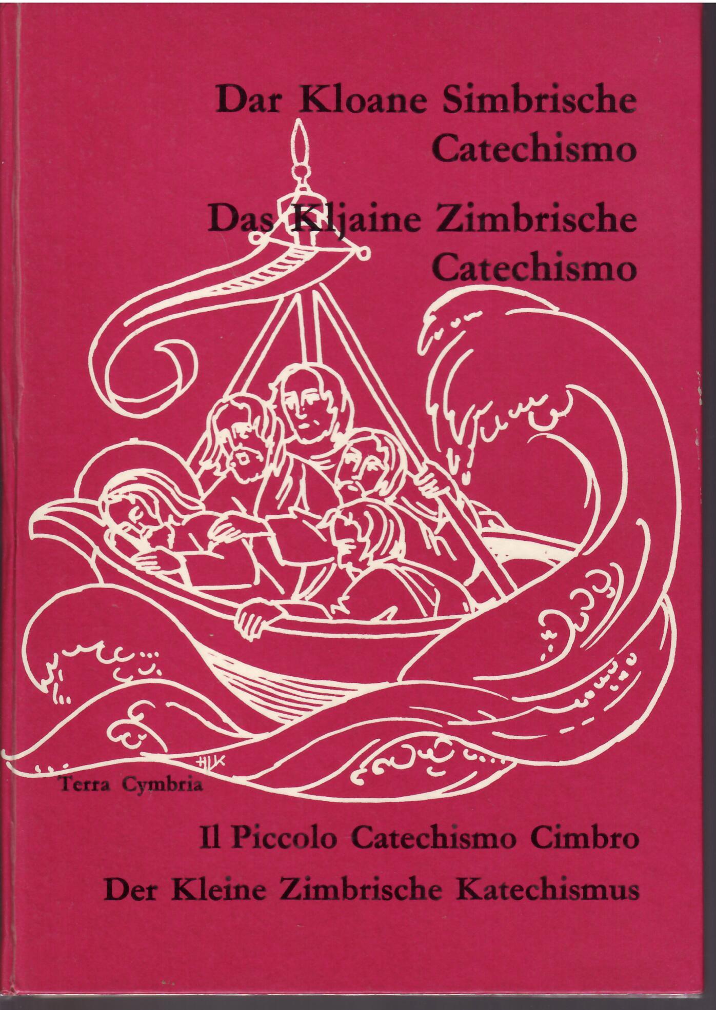 Dar Kloane Simbrische Catechismo / Das Kljaine Zimbrische Catechismo / …