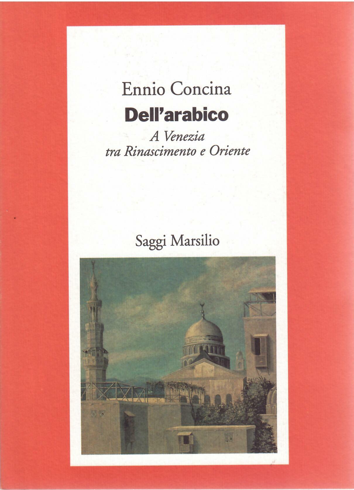 DELL'ARABICO - A VENEZIA TRA RINASCIMENTO E ORIENTE