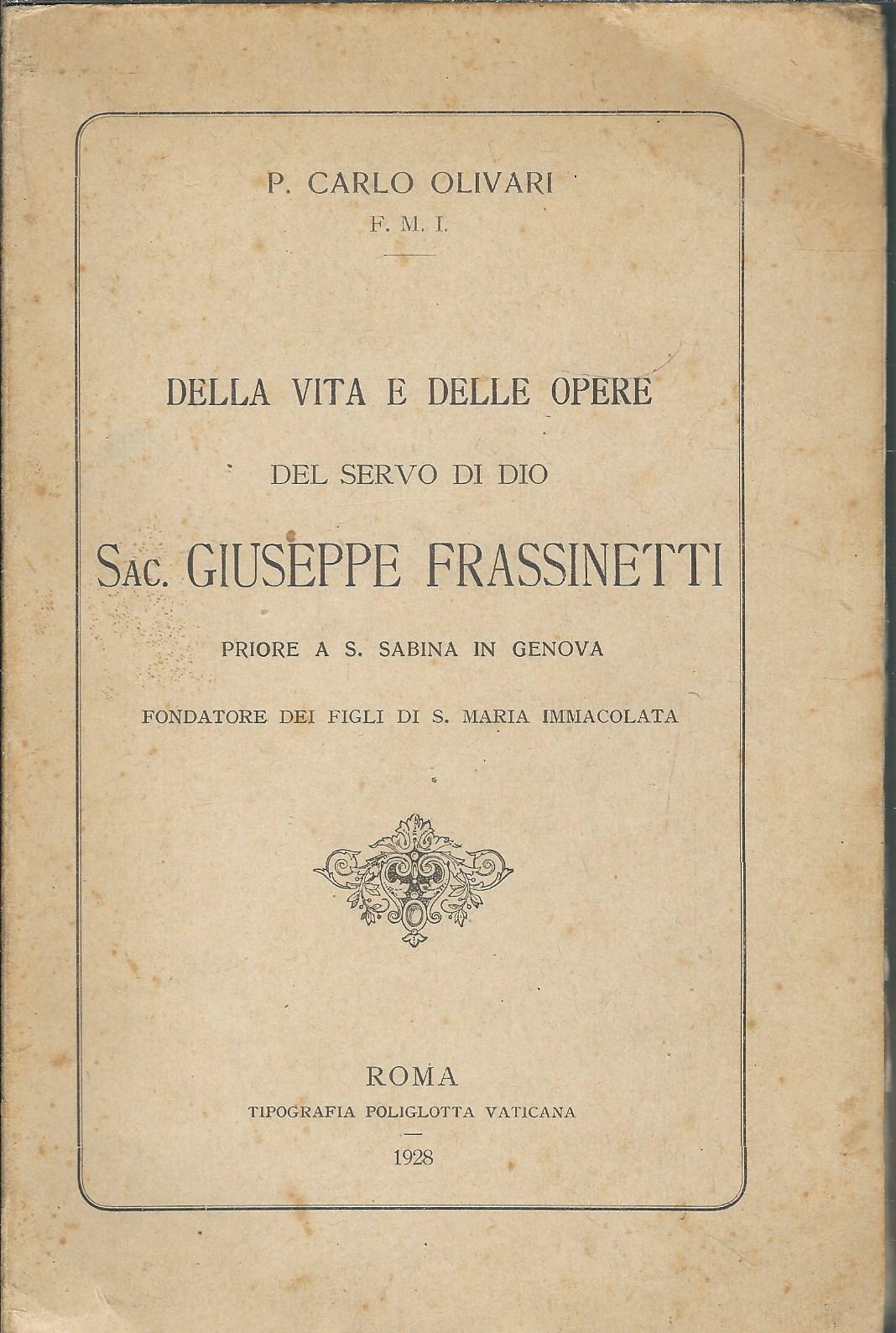 DELLA VITA E DELLE OPERE DEL SERVO DI DIO SAC. …