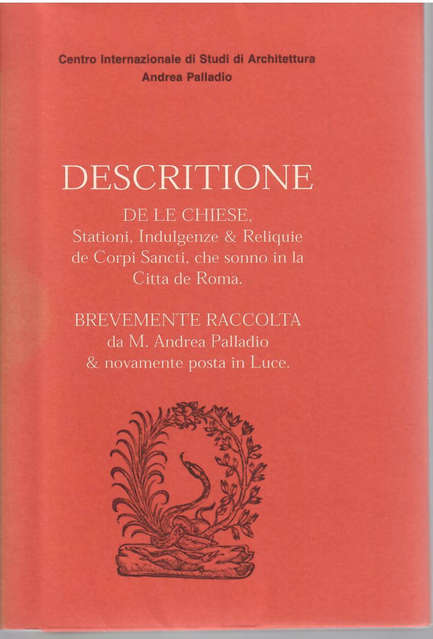 DESCRIZIONI DE LE CHIESE, STATIONI, INDULGENZE & RELIQUIE DE CORPI …