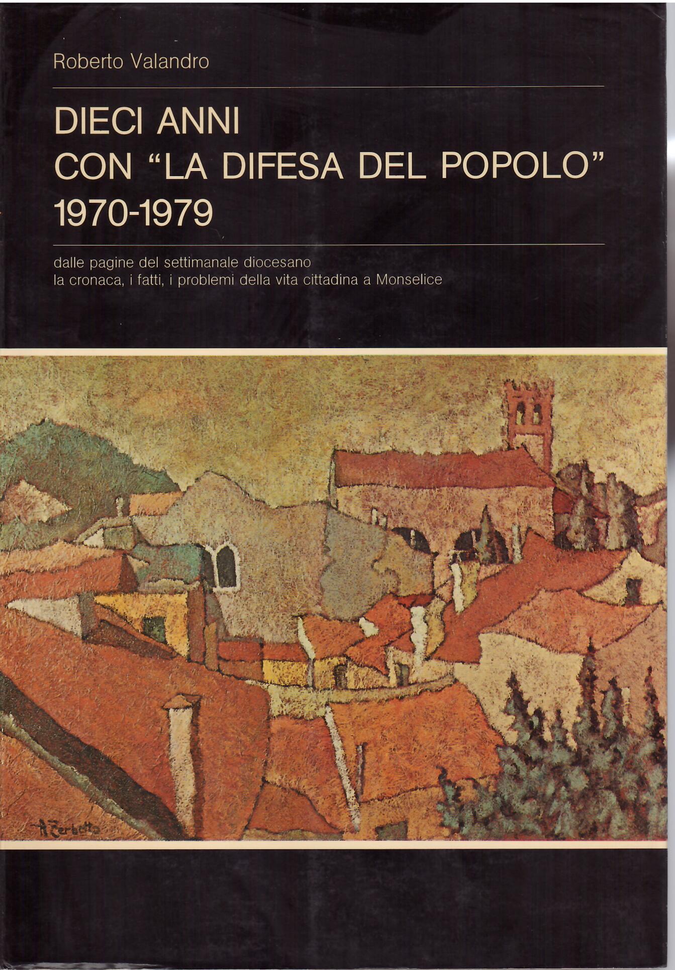 DIECI ANNI CON LA DIFESA DEL POPOLO 1970 - 1979