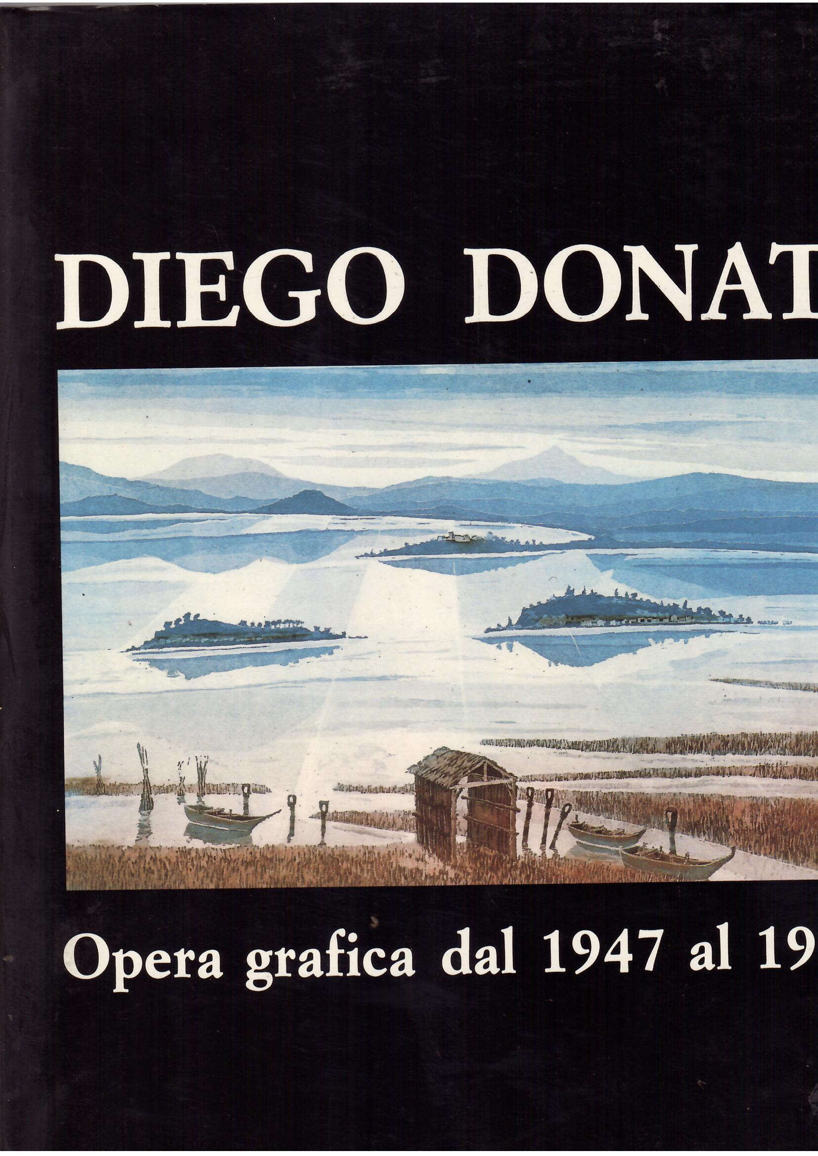 DIEGO DONATI - OPERA GRAFICA DAL 1947 - AL 1983
