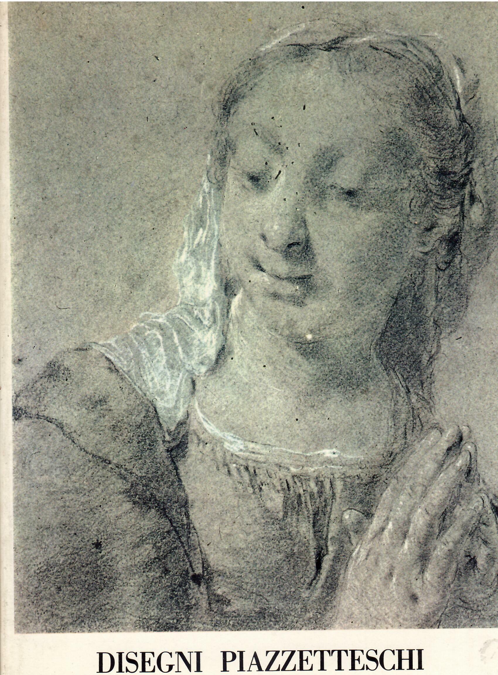 DISEGNI PIAZZETTESCHI - DISEGNI INEDITI DI RACCOLTE BERGAMASCHE