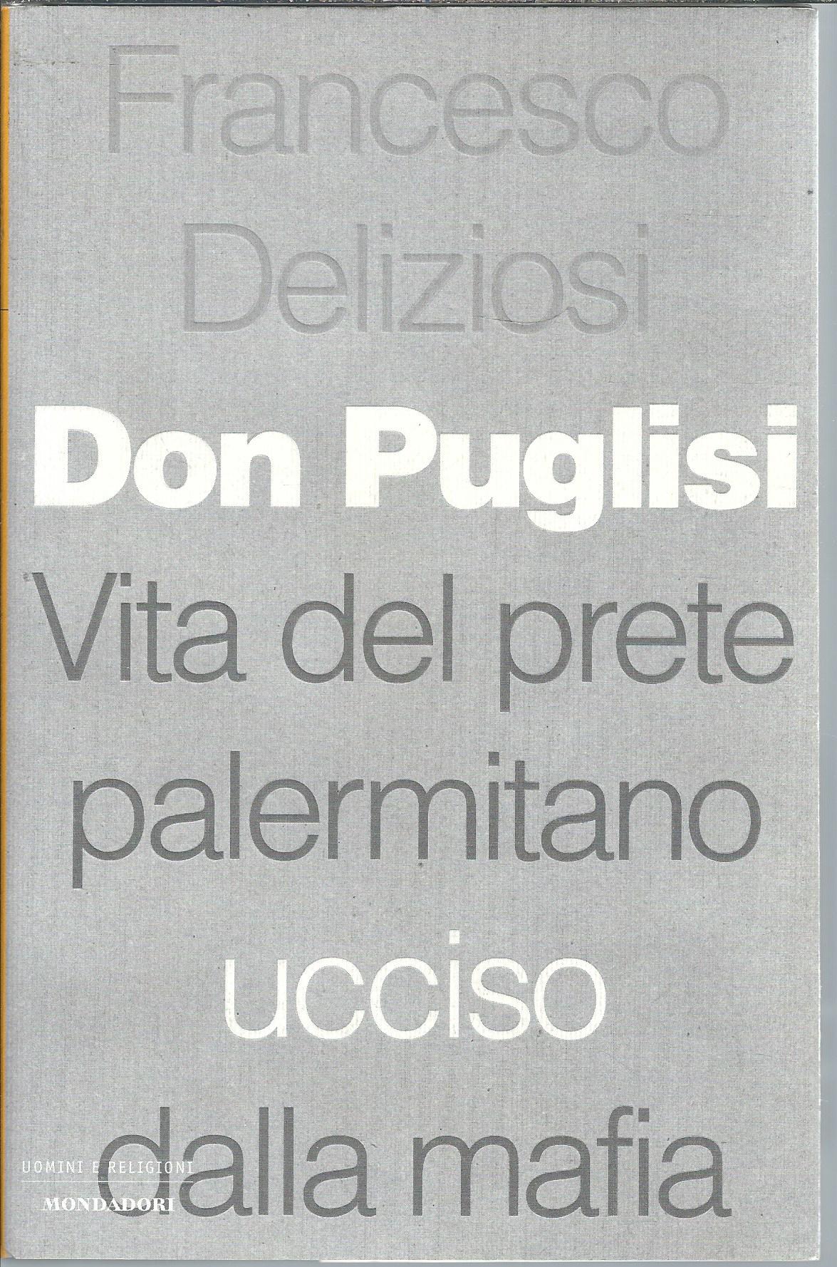 DON PUGLISI - VITA DEL PRETE PALERMITANO UCCISO DALLA MAFIA