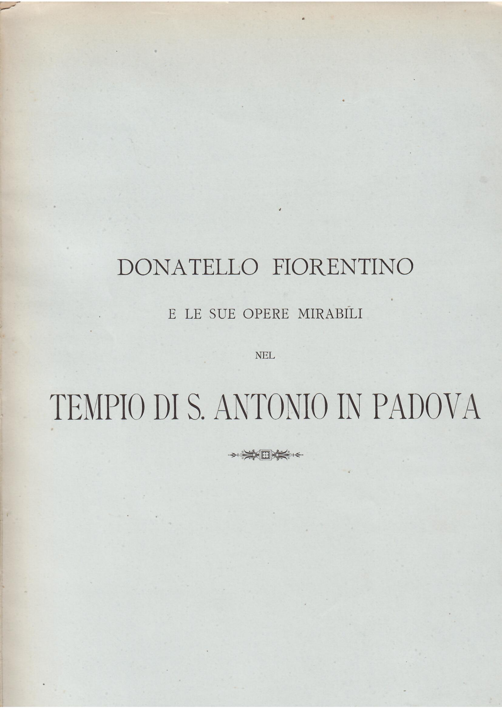 DONATELLO FIORENTINO E LE SUE OPERE MIRABILI NEL TEMPIO DI …