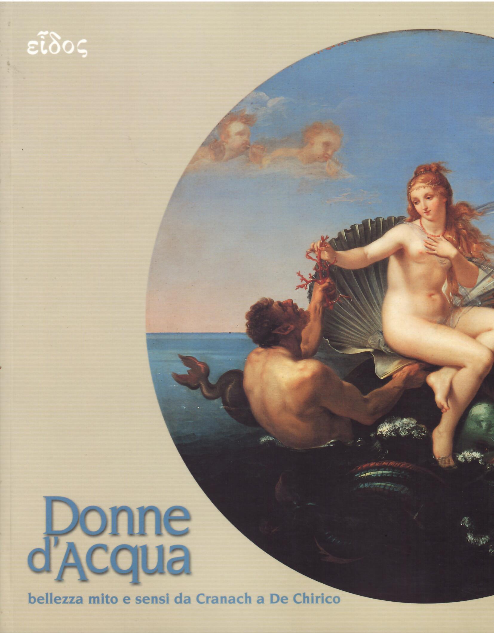 DONNE D'ACQUA - BELLEZZA MITO E SENSI DA CRONACH A …