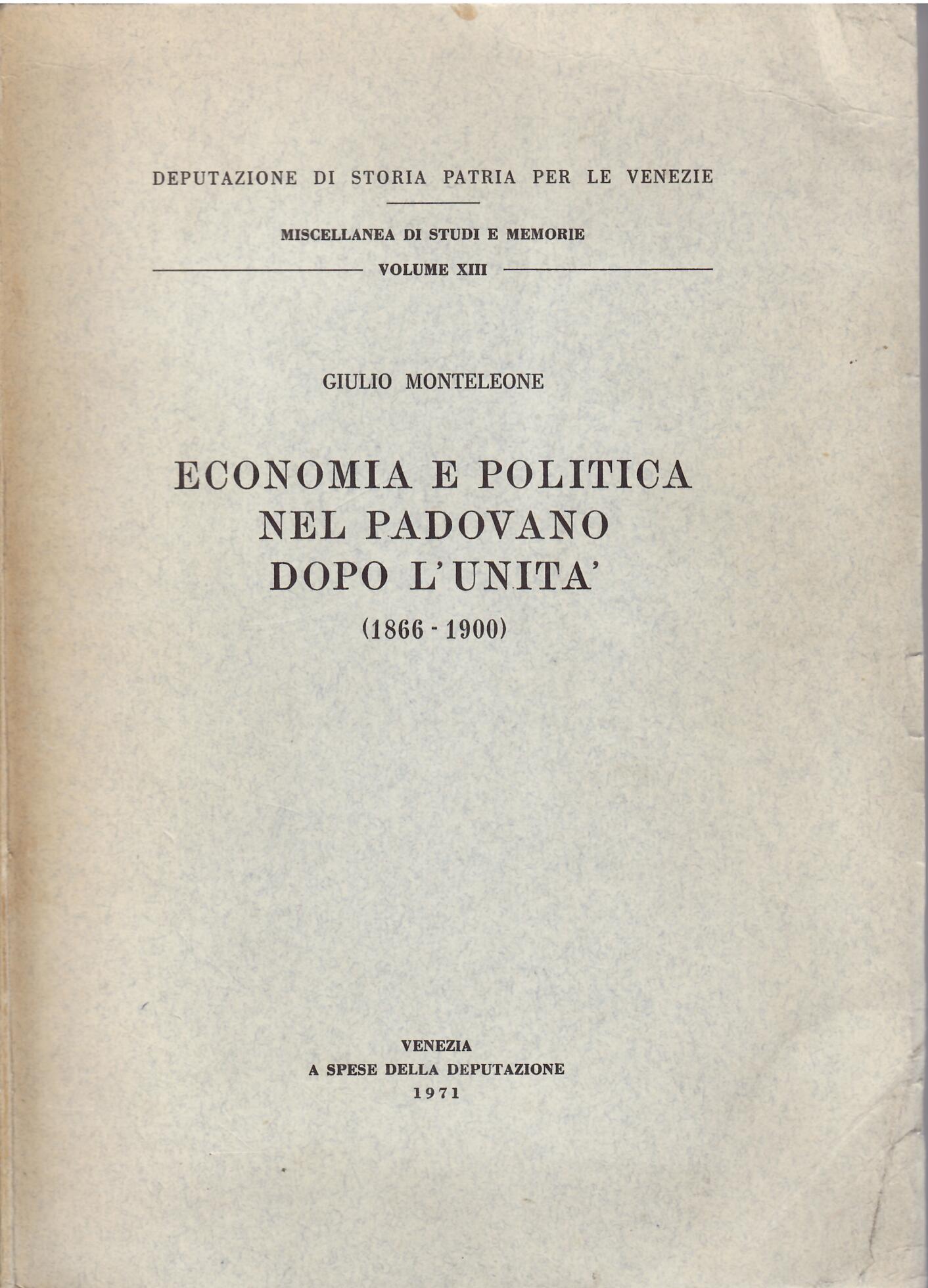 ECONOMIA E POLITICA NEL PADOVANO DOPO L'UNITA' ( 1866 - …