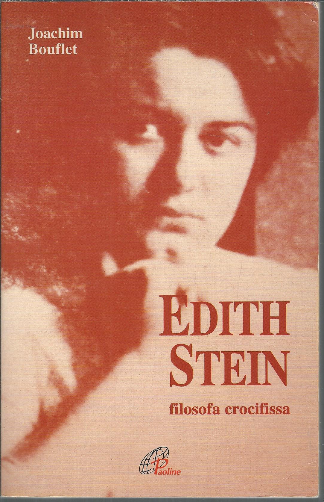 EDITH STEIN - FILOSOFA CROCIFISSA