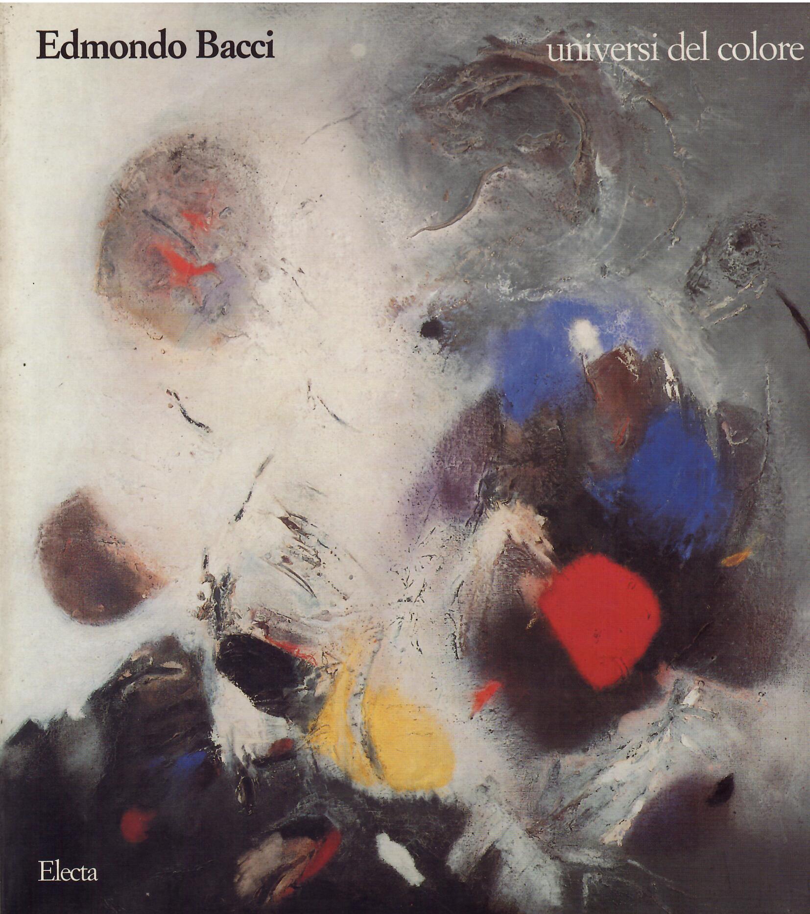 EDMONDO BACCI - UNIVERSI DEL COLORE