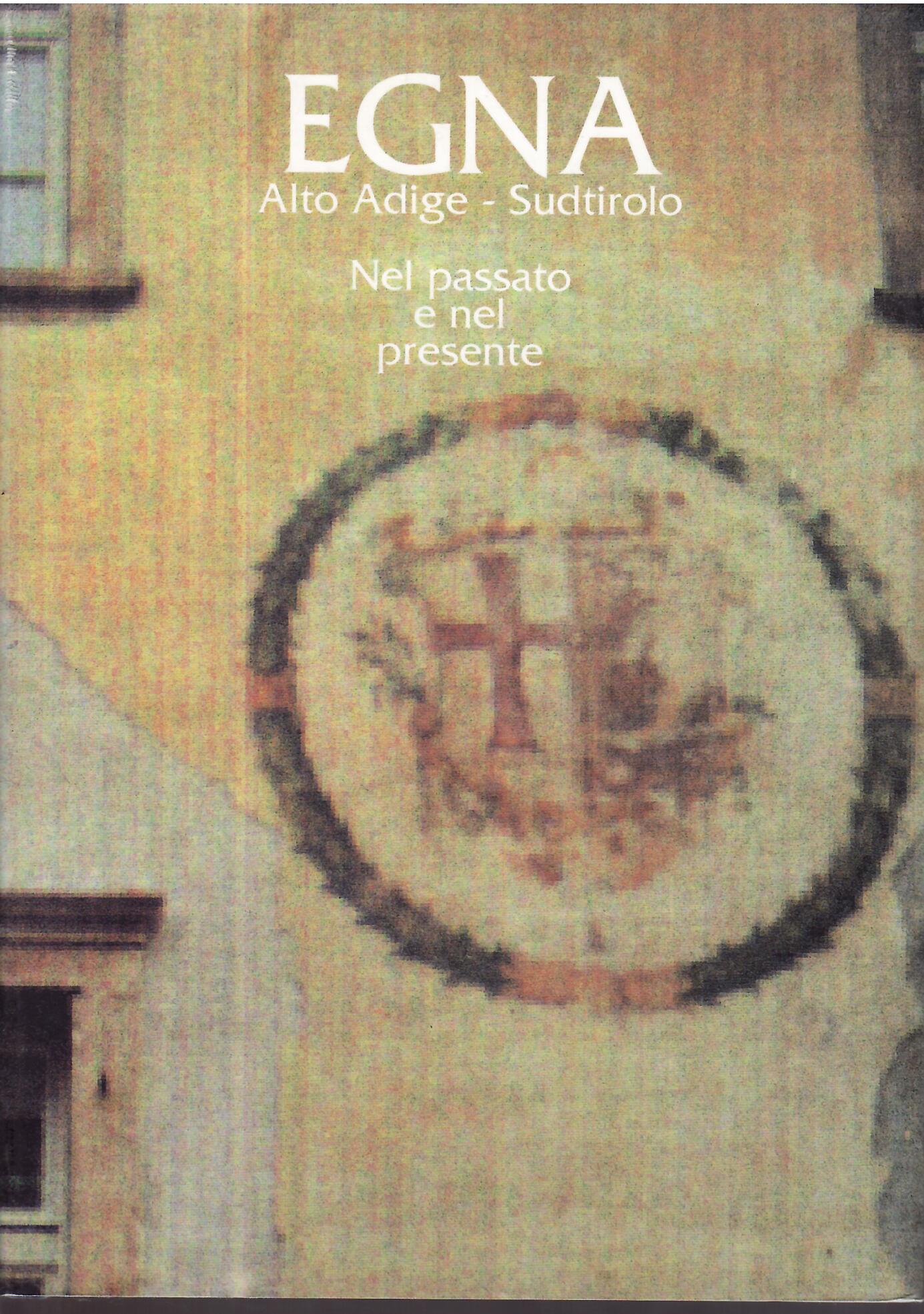 EGNA - ALTO ADIGE - SUDTIROLO -