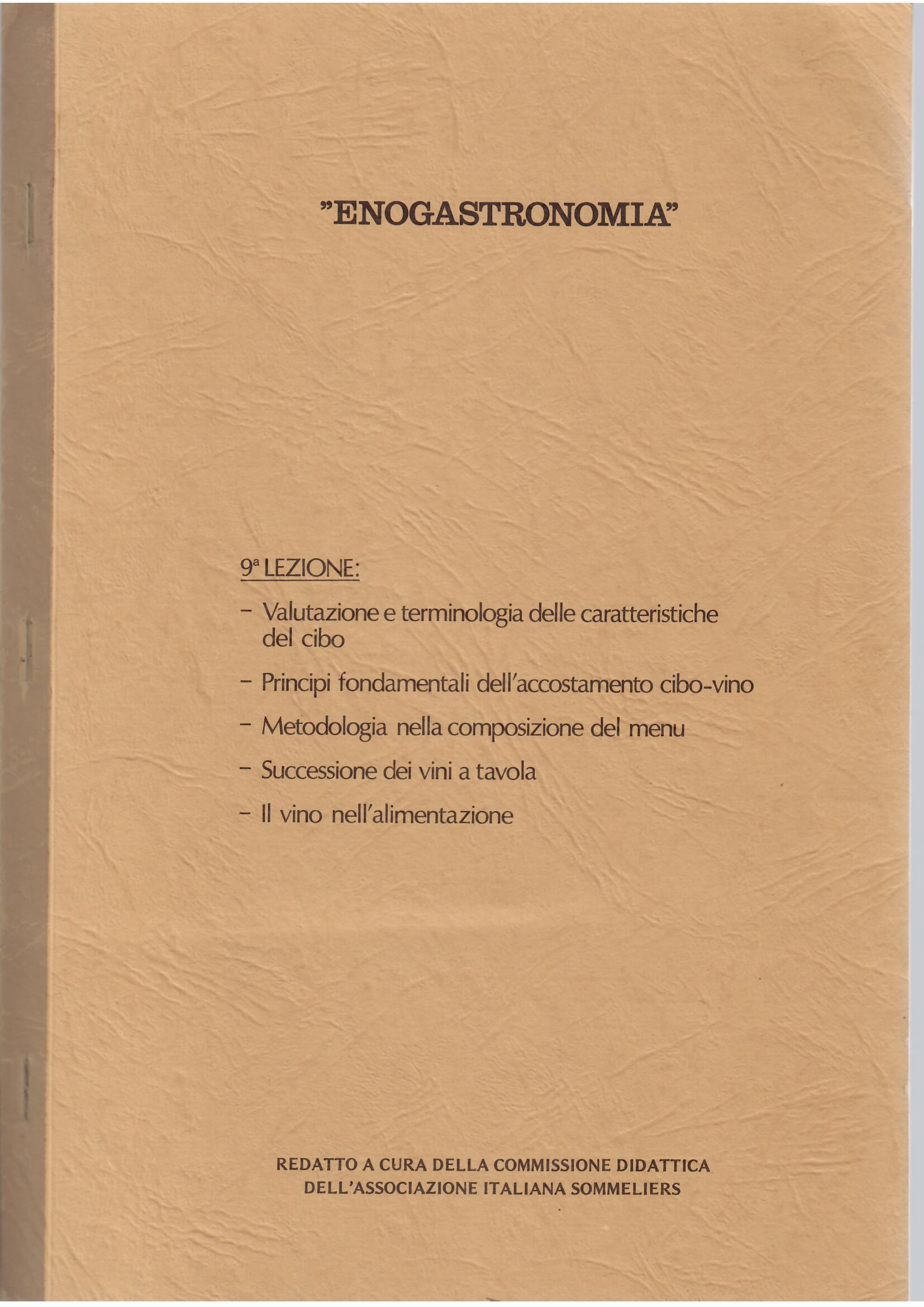 ENOGASTRONOMIA:VALUTAZIONI E TERMINOLOGIA DELLE CARATTERISTICHE DEL CIBO - PRINCIPI FONDAMENTALI …