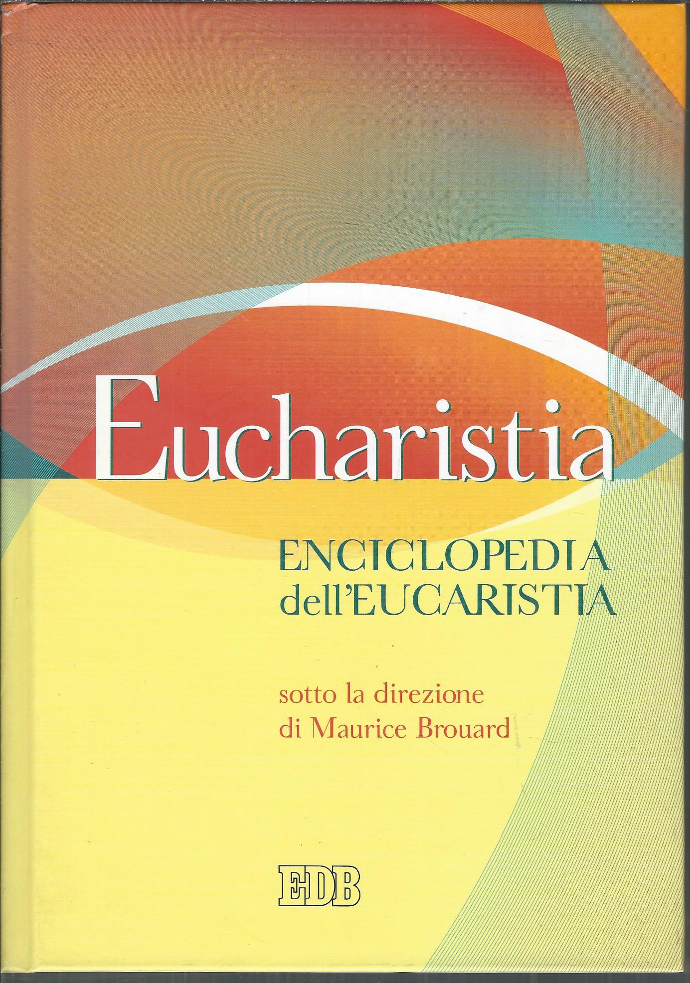 EUCHARISTIA - ENCICLOPEDIA DELL'EUCARESTIA
