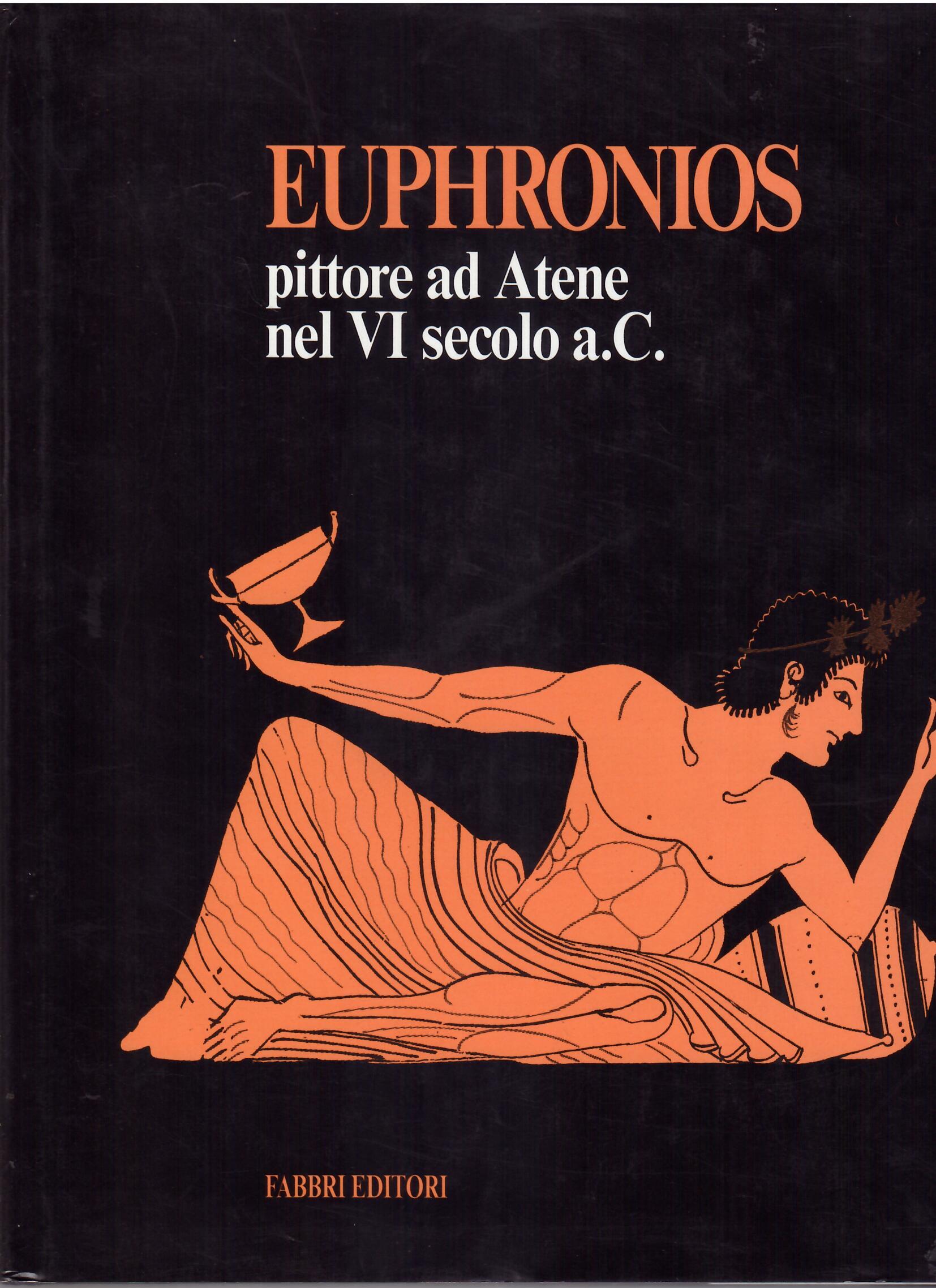 EUPHRONIOS PITTORE AD ATENE NEL VI SECOLO A.C.
