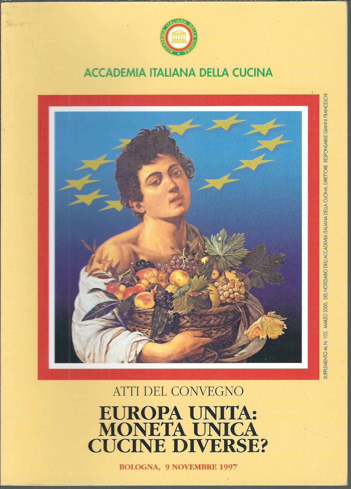 EUROPA UNITA:MONETA UNICA CUCINE DIVERSE?
