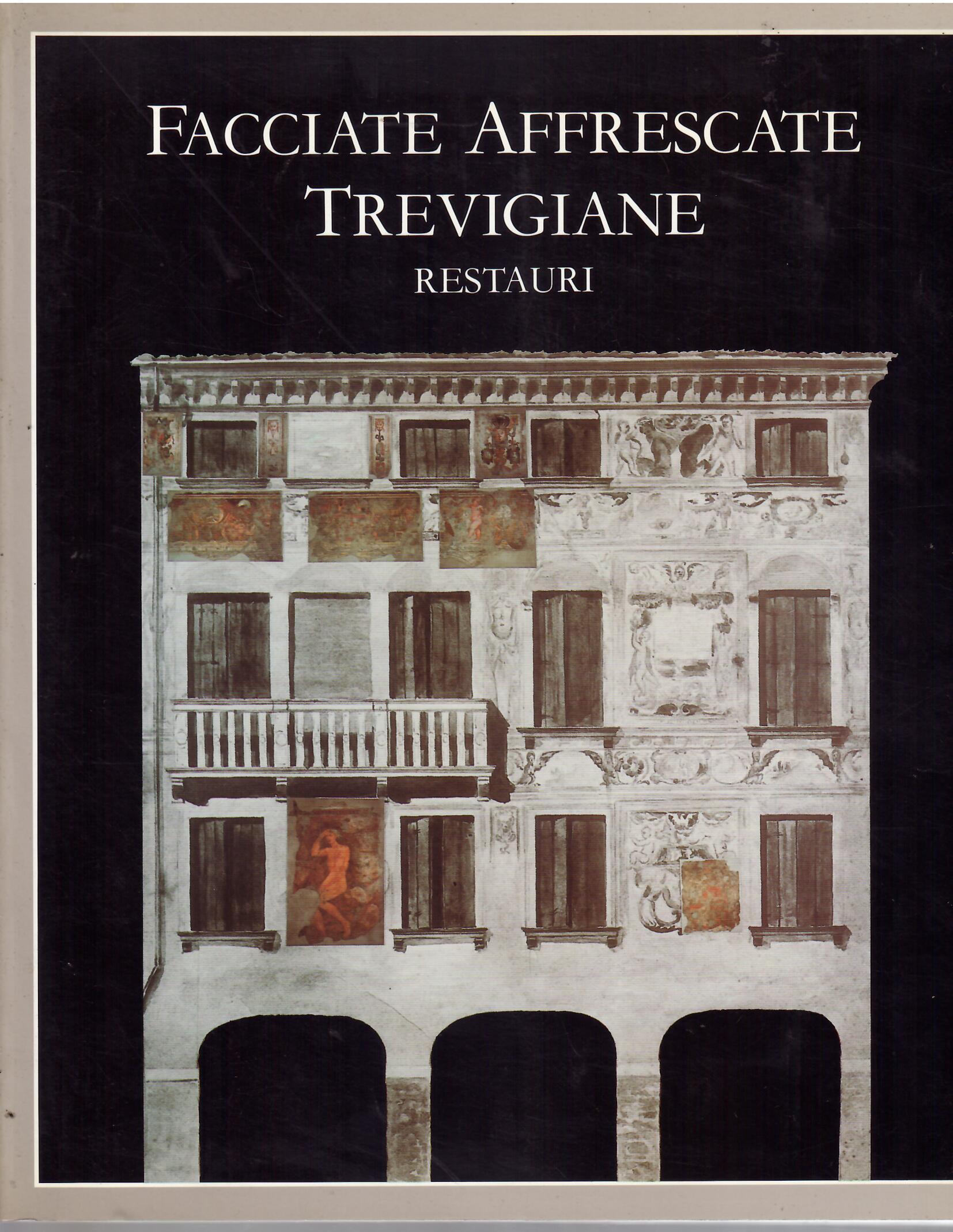 FACCIATE AFFRESCATE TREVIGIANE TREVIGIANE - RESTAURI