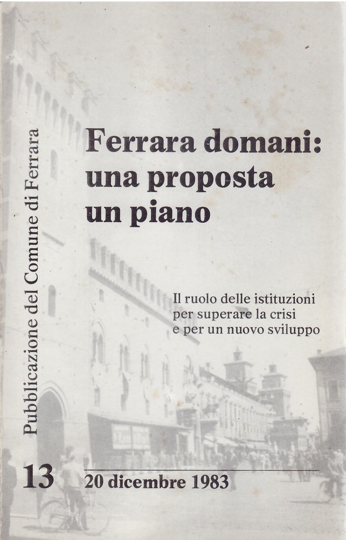 FERRARA DOMANI :UNA PROPOSTA UN PIANO
