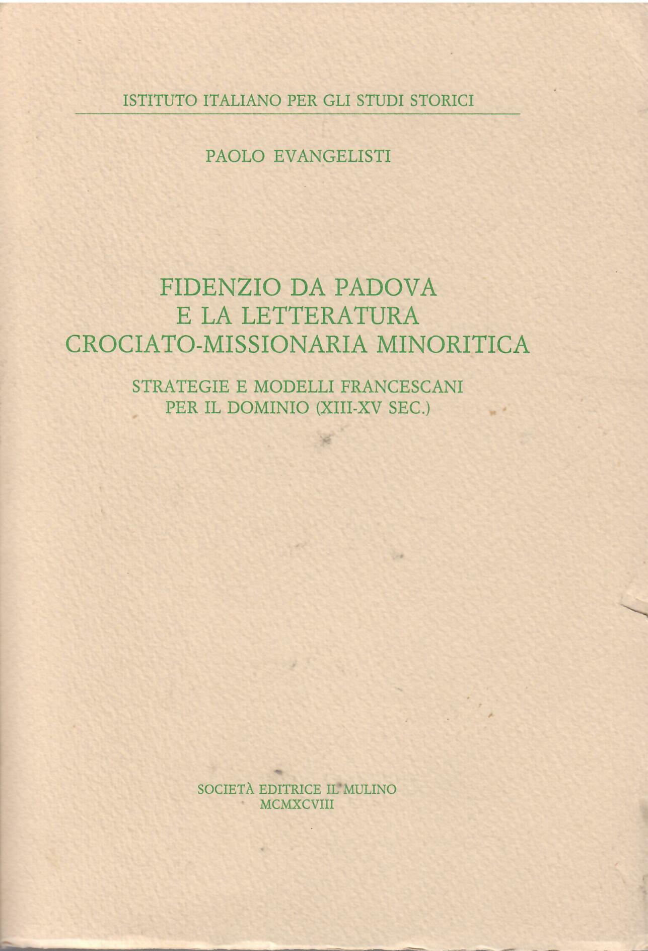 FIDENZIO DA PADOVA E LA LETTERATURA CROCIATO MISSIONARIA MINORITICA - …