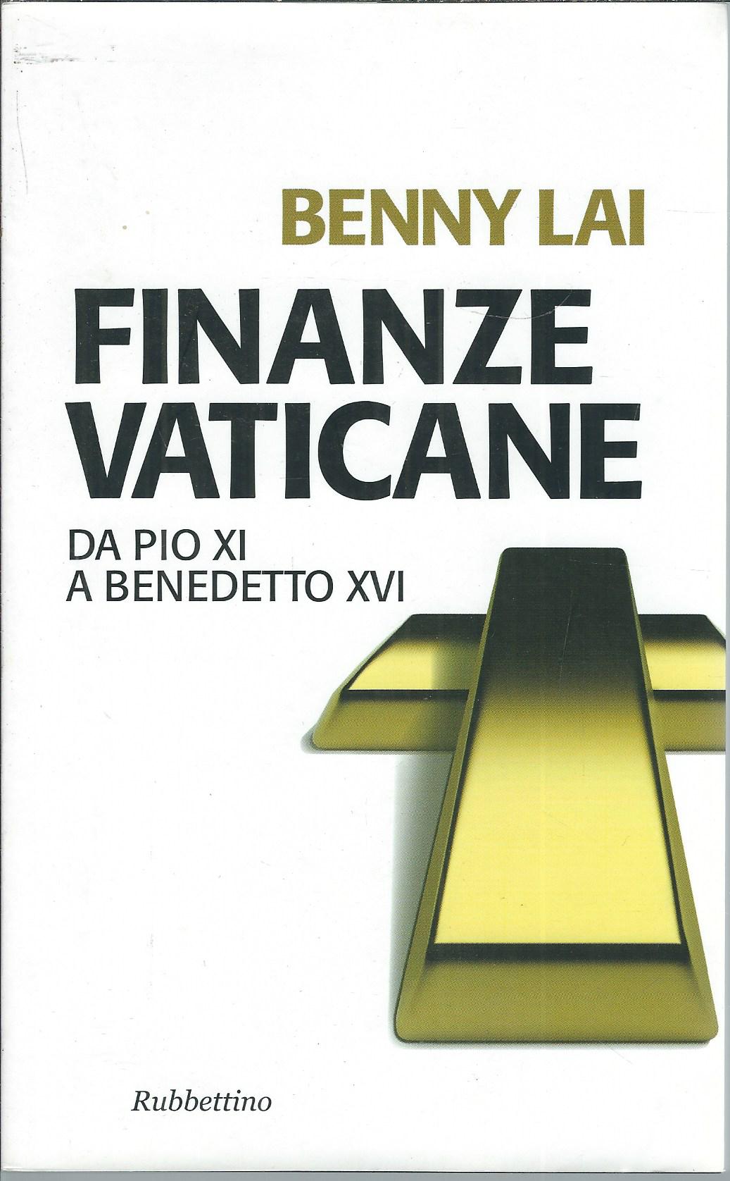 FINANZE VATICANE - DA PIO XI A BENEDETTO XVI