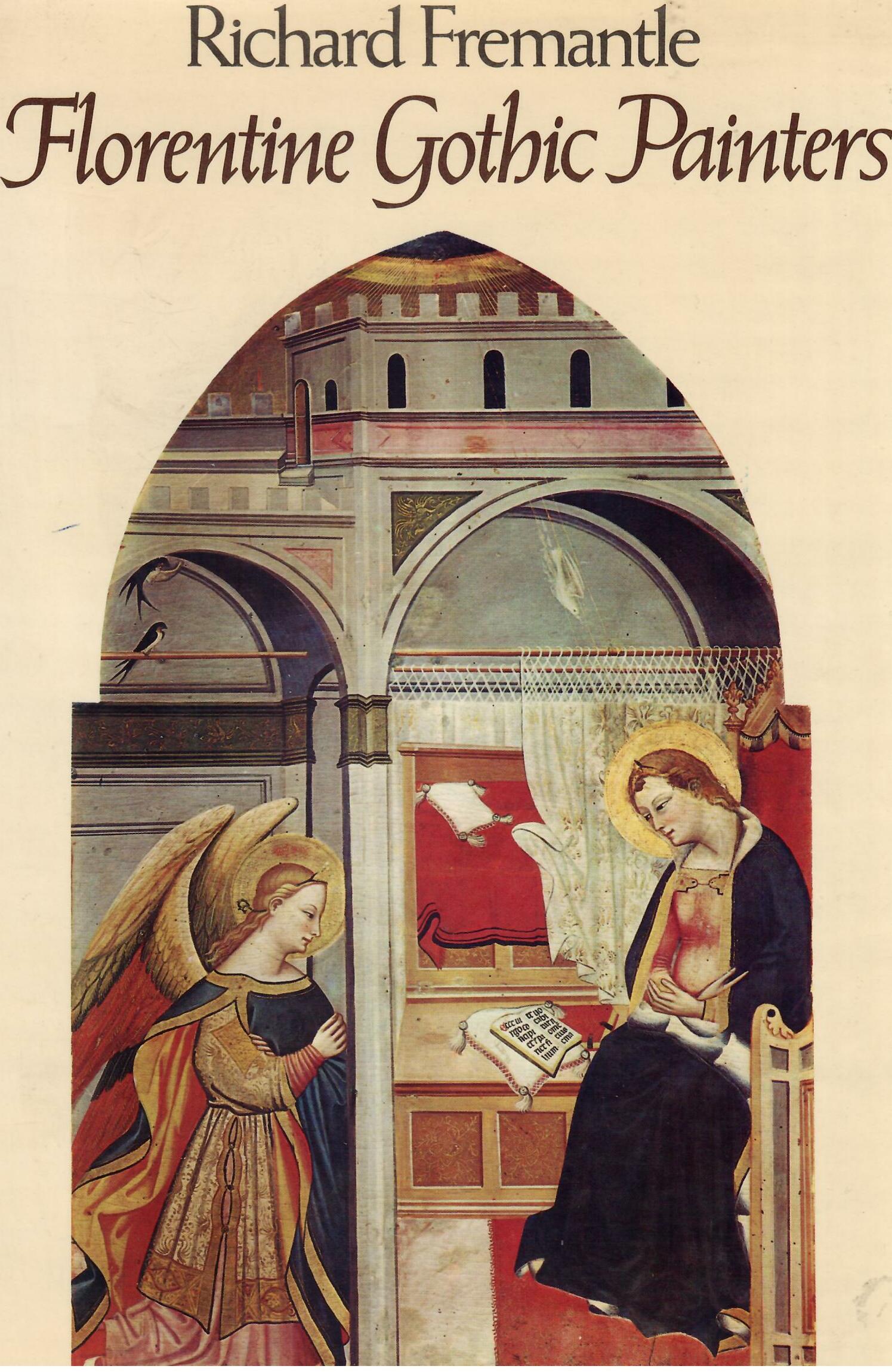 FLORENTINE GOTHIC PAINTERS FROM GIOTTO TO MASACCIO