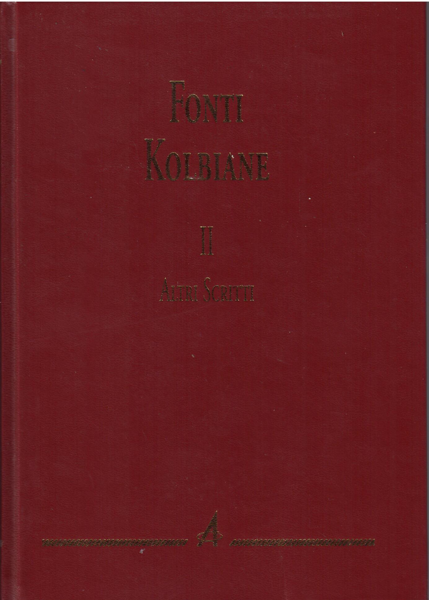 FONTI KOLBIANE - II - ALTRI SCRITTI