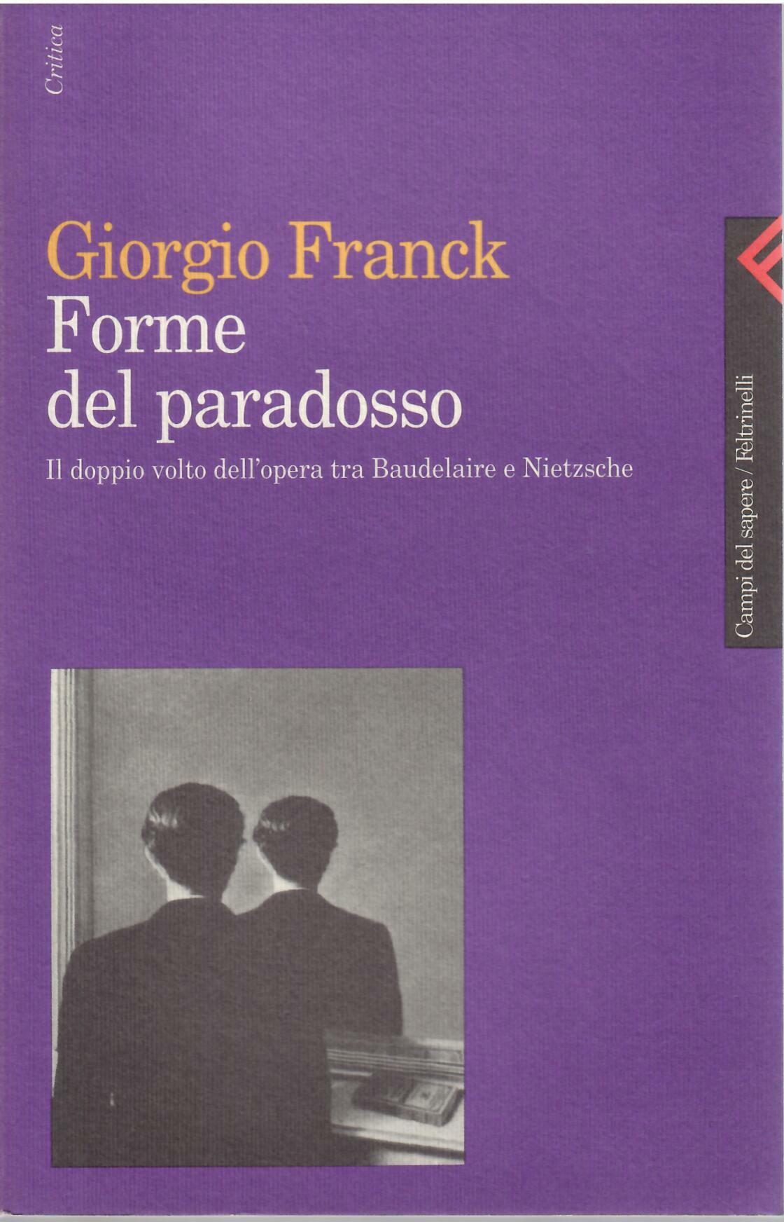 FORME DEL PARADOSSO - IL DOPPIO VOLTO DELL'OPERA TRA BAUDELAIRE …