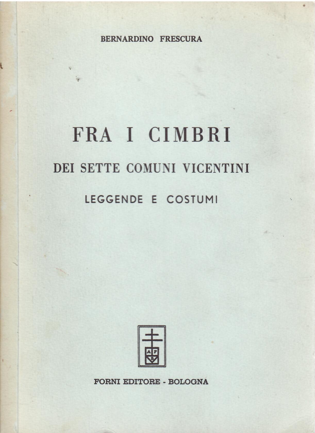 FRA I CIMBRI DEI SETTE COMUNI VICENTINI - LEGGENDE E …