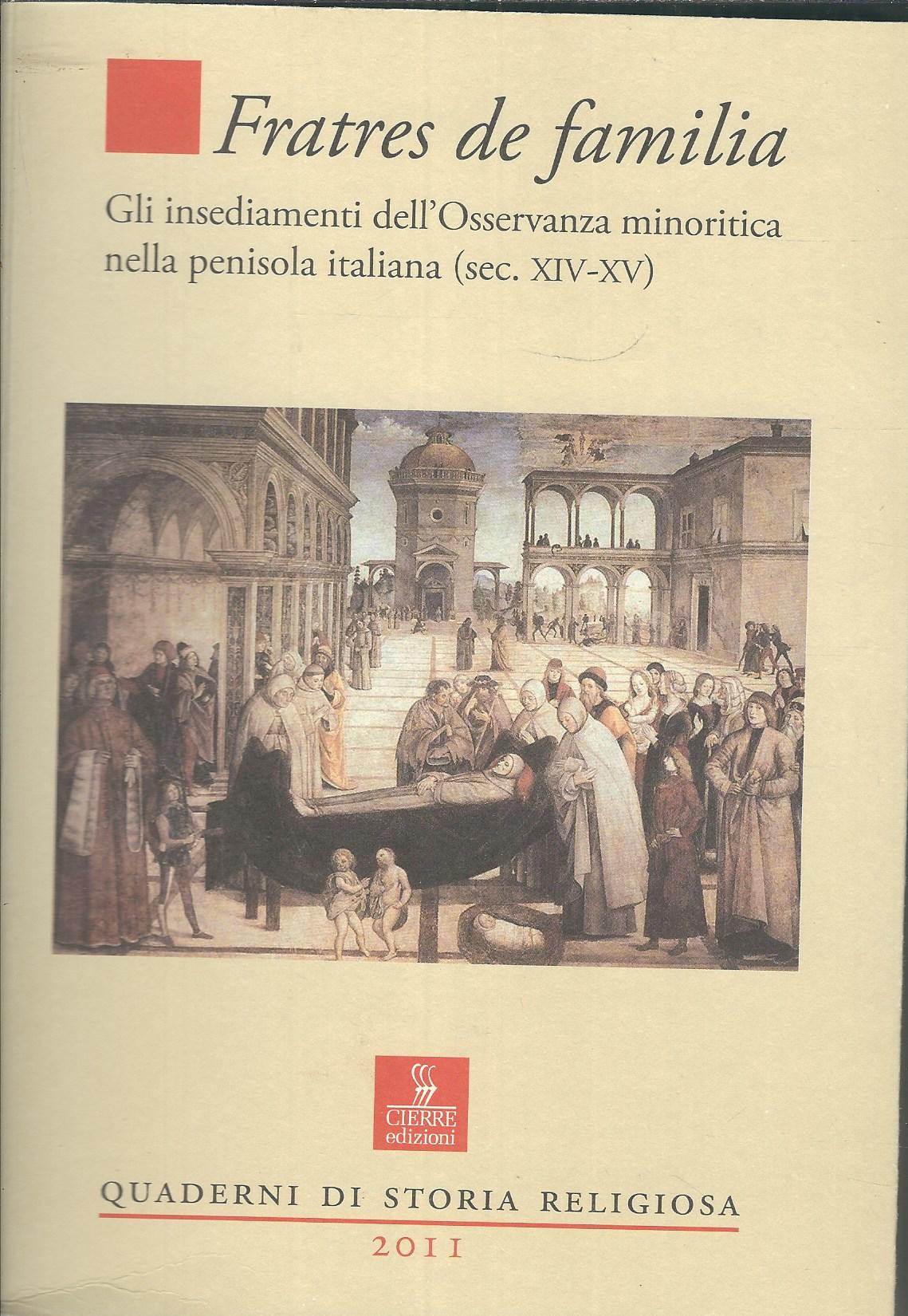 FRATRES DE FAMILIA - GLI INSEDIAMENTI DELL'OSSERVANZA MINORITICA NELLA PENISOLA …