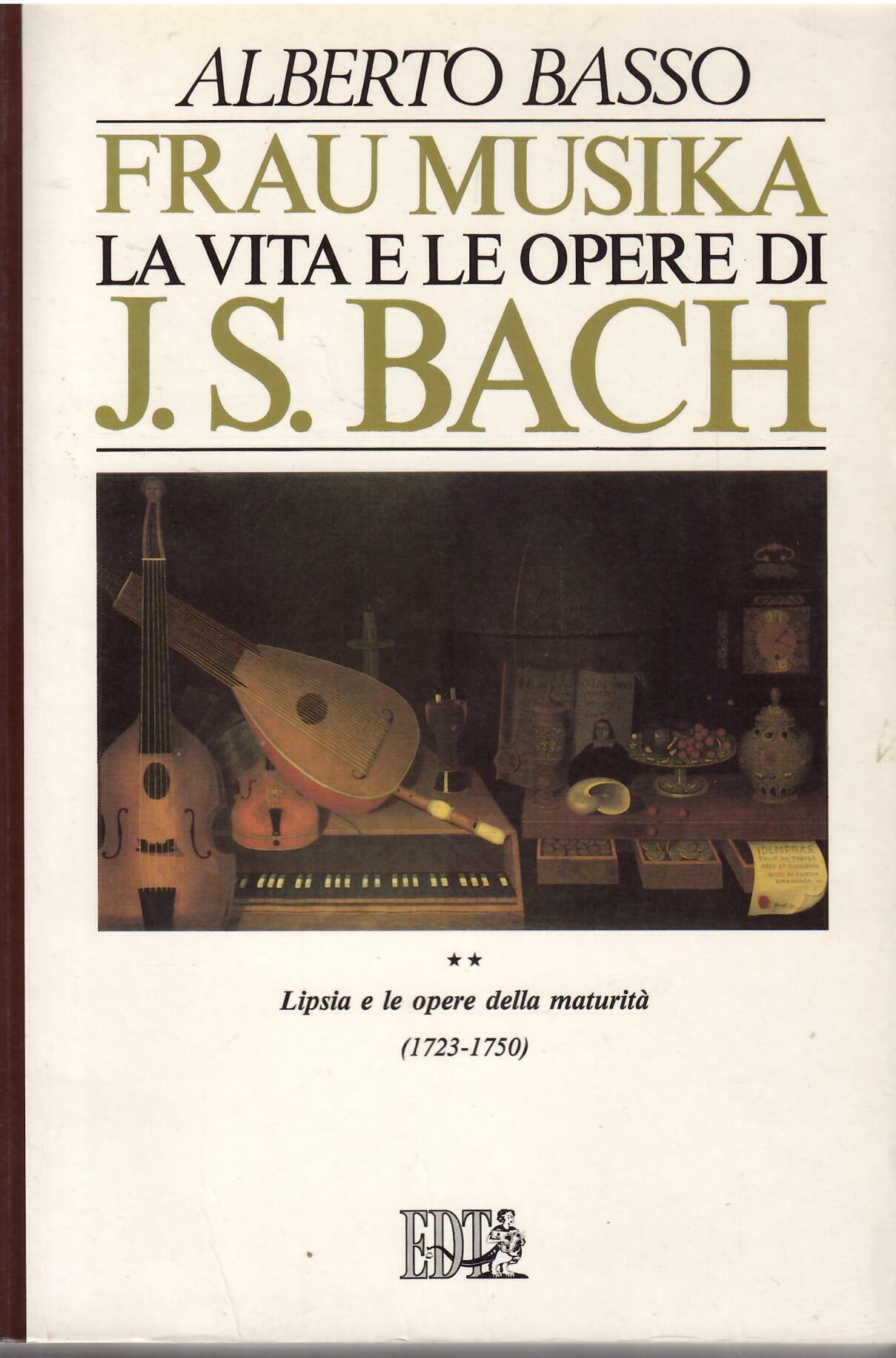 FRAU MUSIKA - LA VITA E LE OPERE DI J.S. …